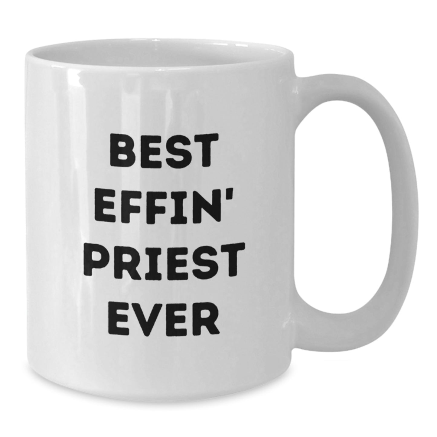 Funny Priest Gifts for Men, White Coffee Mug with Best Effin' Priest Ever Quote, 11oz or 15oz Capacity, Ceramic, Microwave and Dishwasher Safe, Gifts from Friends and Family - Additional