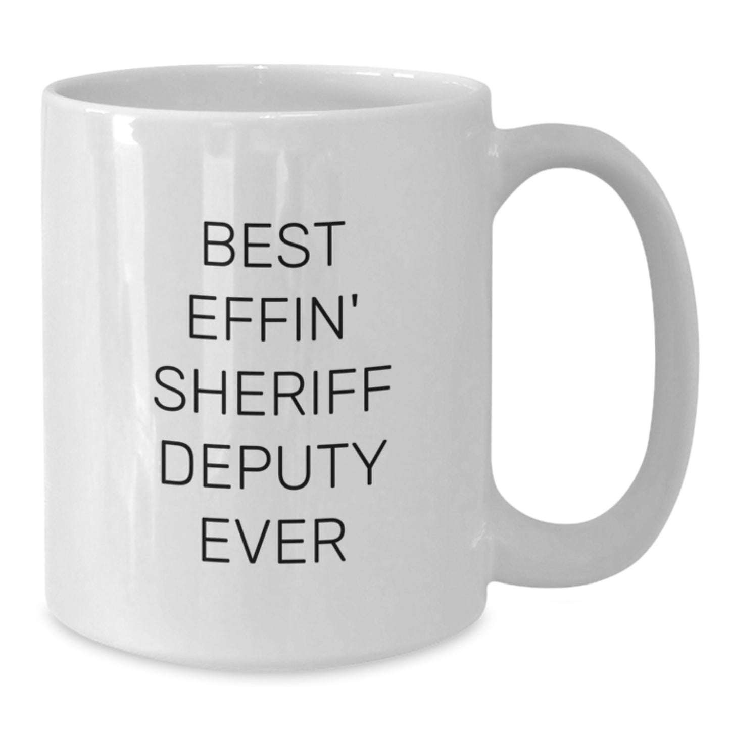Funny Sheriff Deputy White Coffee Mug Gifts for Men Women Friends Coworkers Family from Best Effin' Sheriff Deputy Ever - Additional