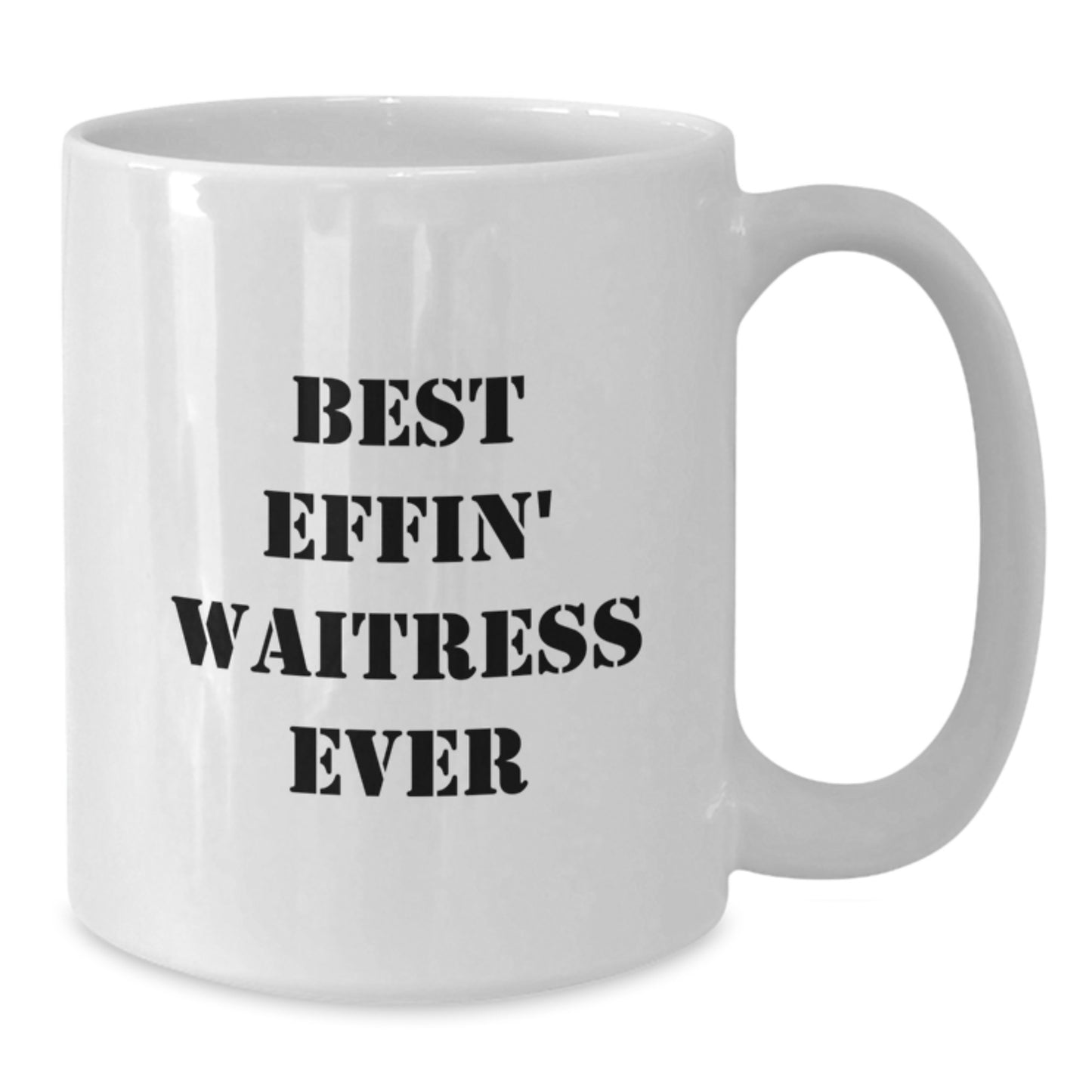 Funny Waitress Quotes Gifts from Friends Best Effin' Waitress Ever White Coffee Mug for Graduation, Gifts for Waitress, Unique Gifts for Men, Women, Coworkers, Family - Additional