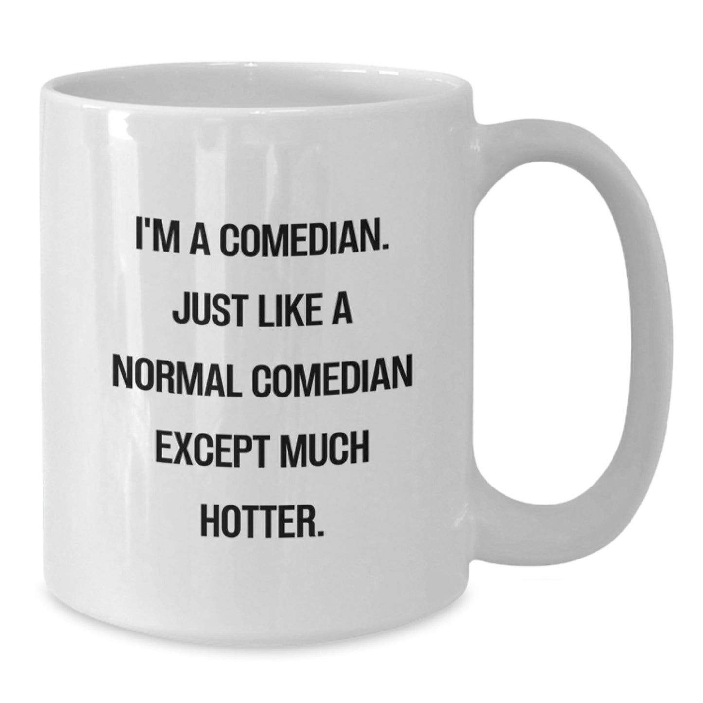 Funny Comedian Gifts for Men - White Coffee Mug, Perfect for Comedian Friends, Unique Graduation Unique Gifts from Family, Friends, or Coworkers - Additional