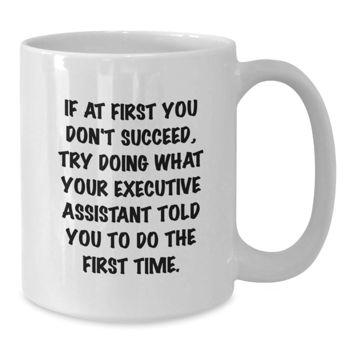 Funny Executive Assistant Gifts from Men, White Coffee Mugs with Inspirational Quote, Birthday Unique Gifts for Executive Assistant - Additional