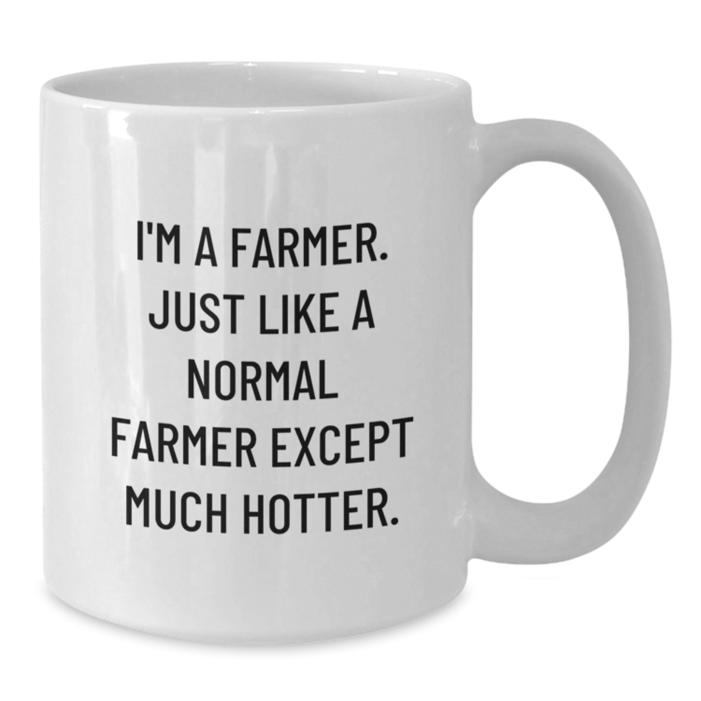 Funny Farmer Gifts - Gifts from Friends for the Hot Farmer in Your Life - White Coffee Mug - Additional
