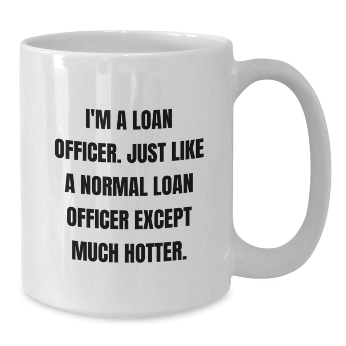 Funny Loan Officer White Coffee Mugs Gifts for Loan Officer Colleagues Friends Family Men on Birthday Unique - Additional
