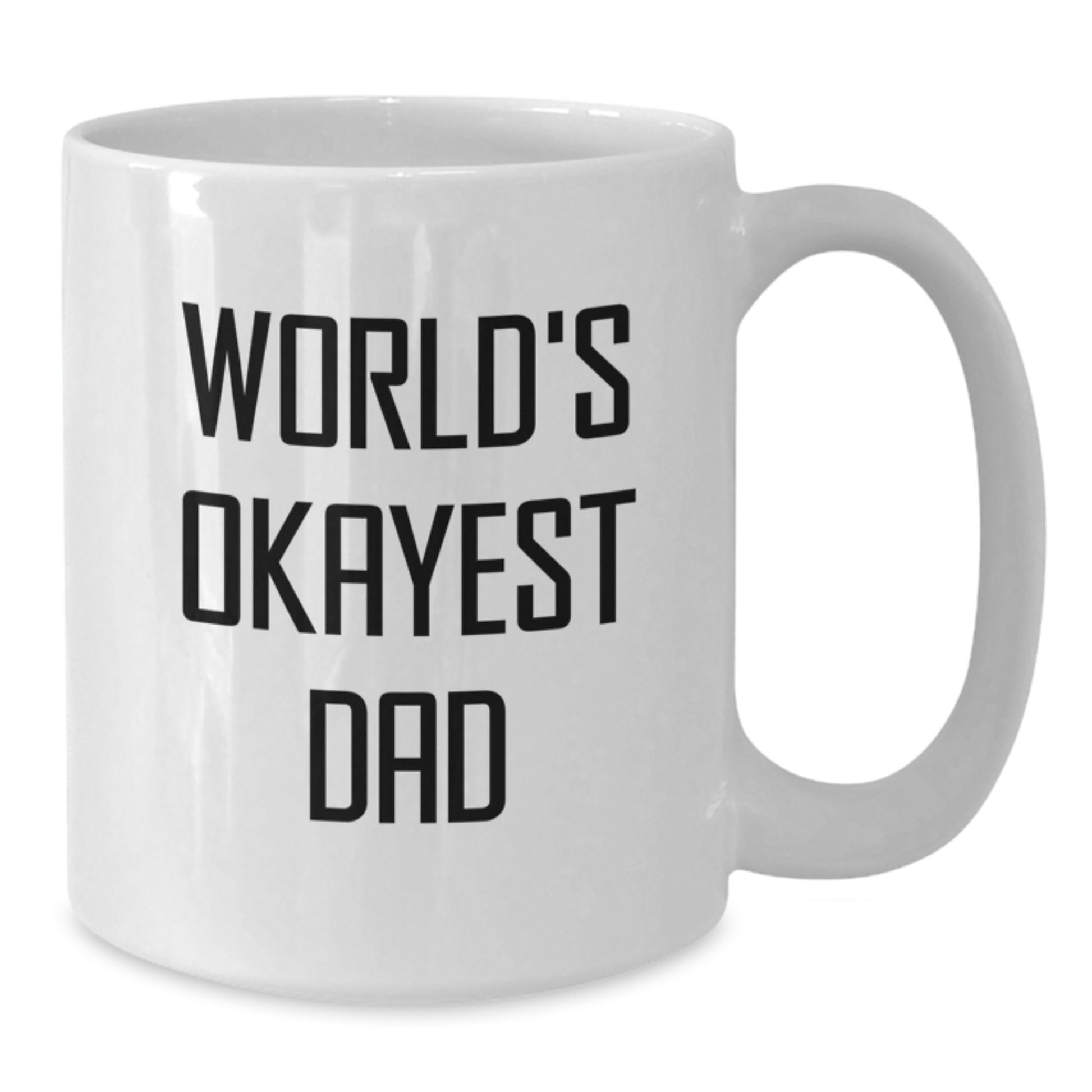 Dad Gifts from Men, World's Okayest Dad Funny White Coffee Mug, Birthday Unique Gifts for Dad - Additional