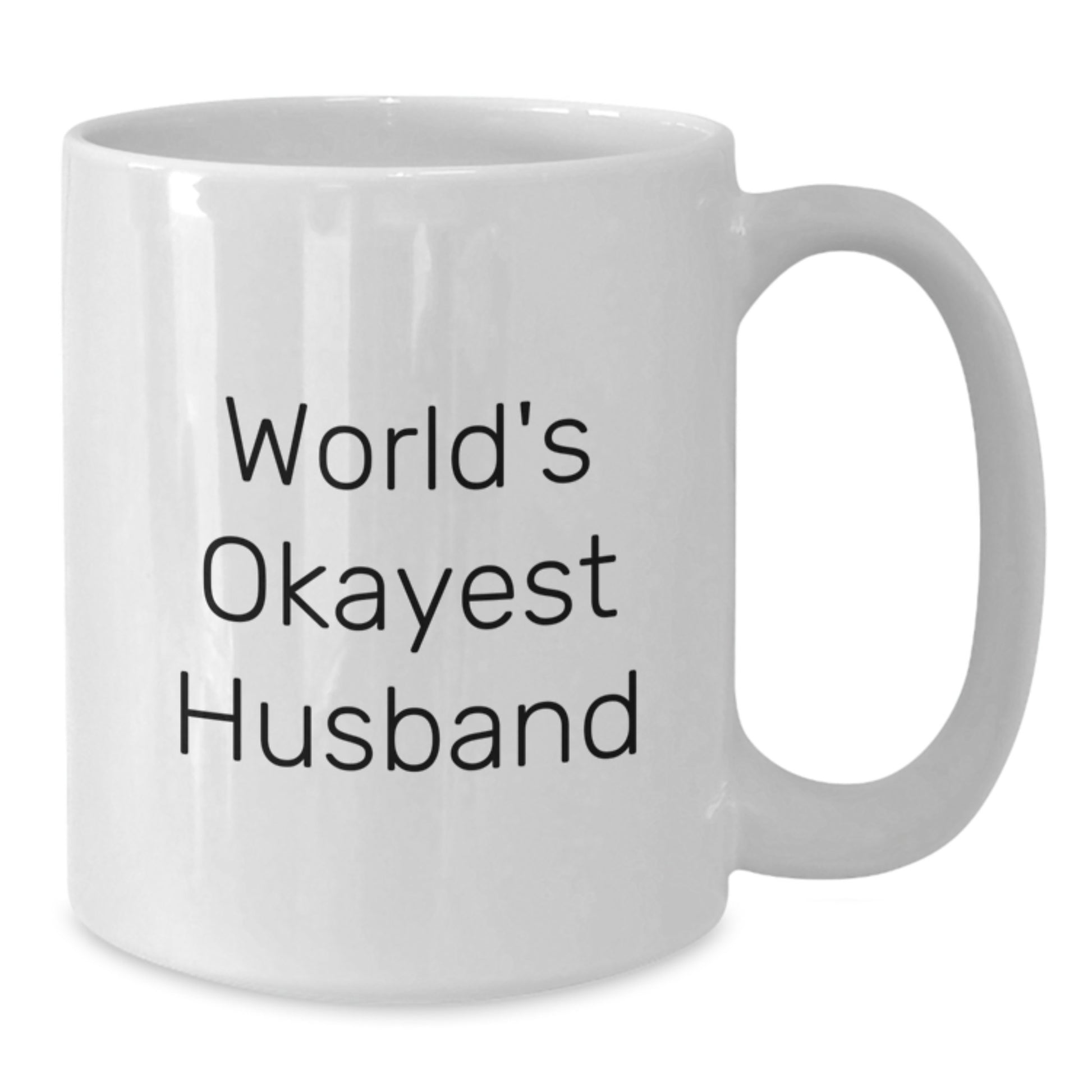 Funny Husband Gifts from Friends - White Coffee Mug with Quote 'World's Okayest Husband' for Men's Birthday - Additional