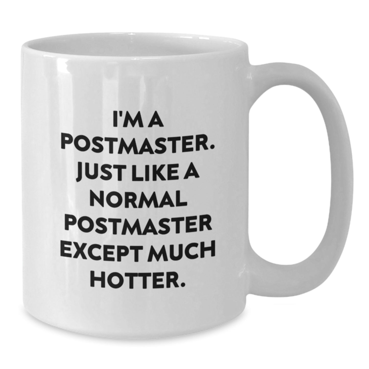 Funny Postmaster Gifts for Postmaster - White Coffee Mug, I'm A Postmaster Mug, Humorous Postmaster Mug, Unique Gifts for Postmaster - Additional