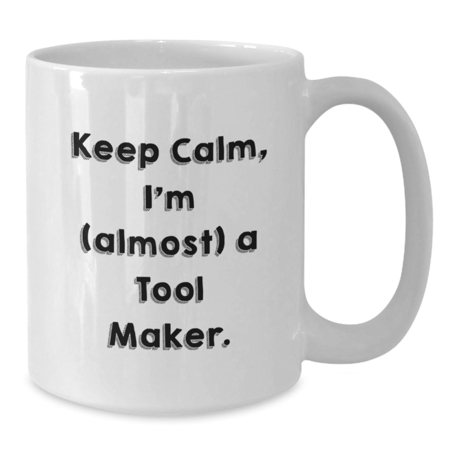 Funny Tool Maker White Coffee Mug Gifts from Men Friends for Valentine's Unique Gifts - Additional