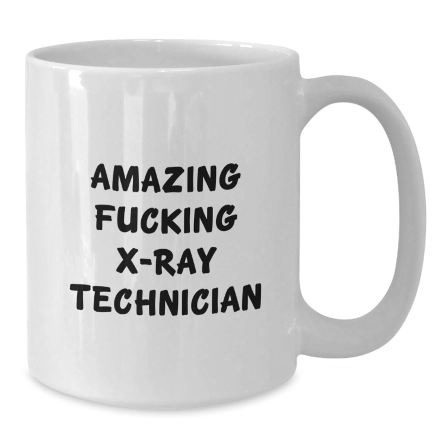 Funny X-Ray Technician Gifts from Friends - 'Amazing F--king X-ray Technician' Quote on White Coffee Mug for Birthday - Additional
