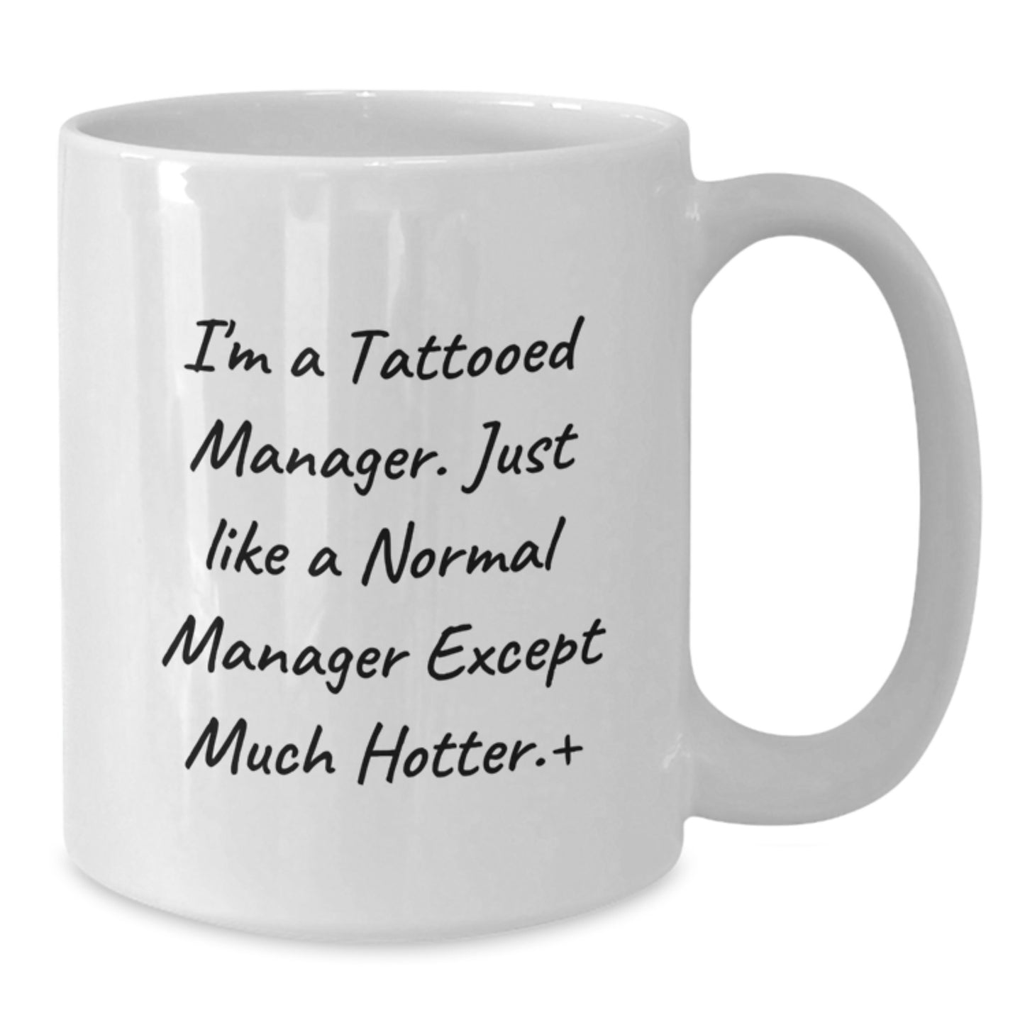 Funny Manager Gift, 'I'm A Tattooed Manager' White Coffee Mug for Men, Unique Graduation Present from Friends, Coworkers or Family, 11oz or 15oz Capacity - Additional