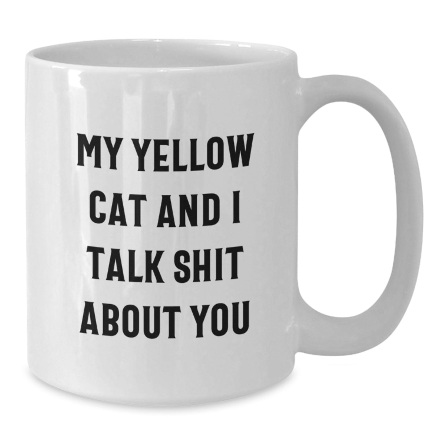 Funny Yellow Cat Gifts from Friends for Graduation Unique White Coffee Mugs, 11oz/15oz Ceramic, Yellow Cat and I Talk Shit About You - Additional