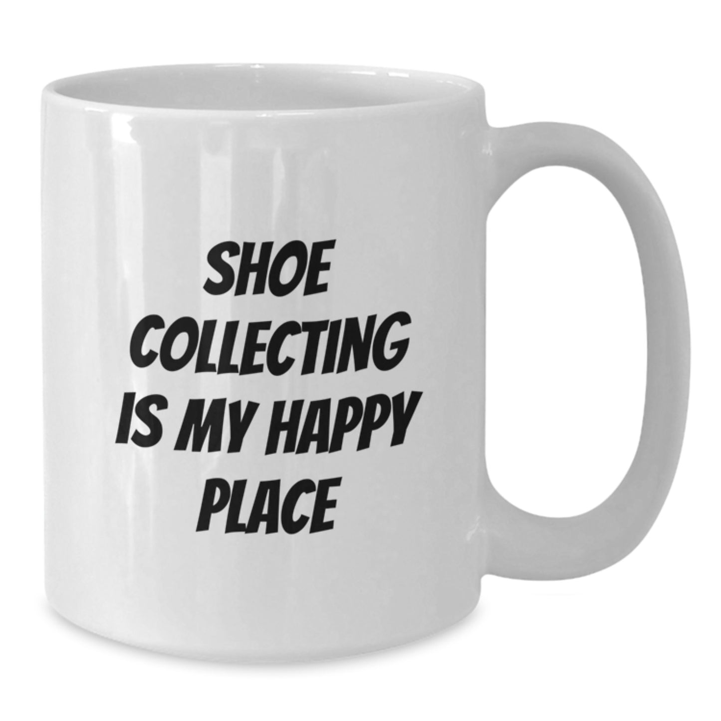 Shoe Collecting Gifts from Friends for Shoe Collecting Enthusiasts Funny White Coffee Mug, Shoe Collecting Is My Happy Place, Graduation Unique Gifts - Additional