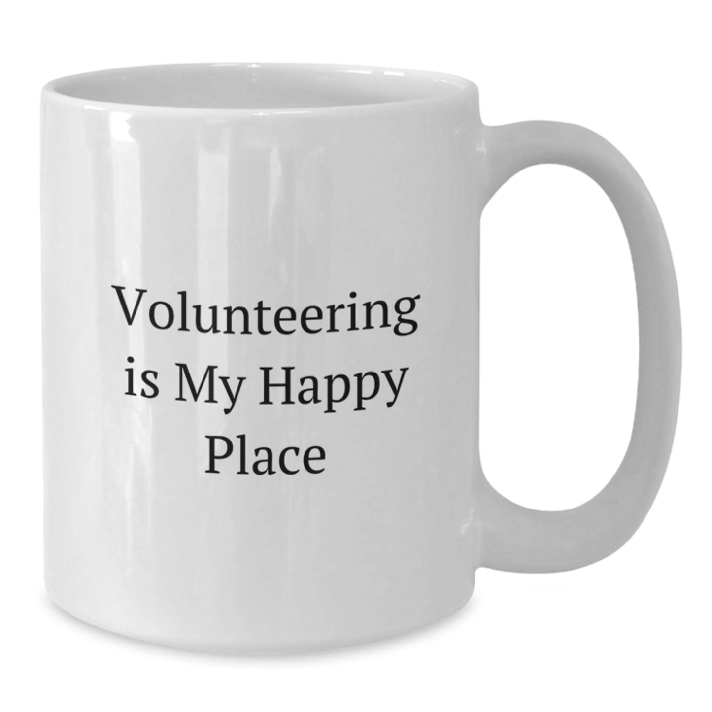 Funny Volunteering Quotes White Coffee Mug - Gifts from Friends for Volunteers who Make a Difference - Volunteering Is My Happy Place Mug Gift - Additional