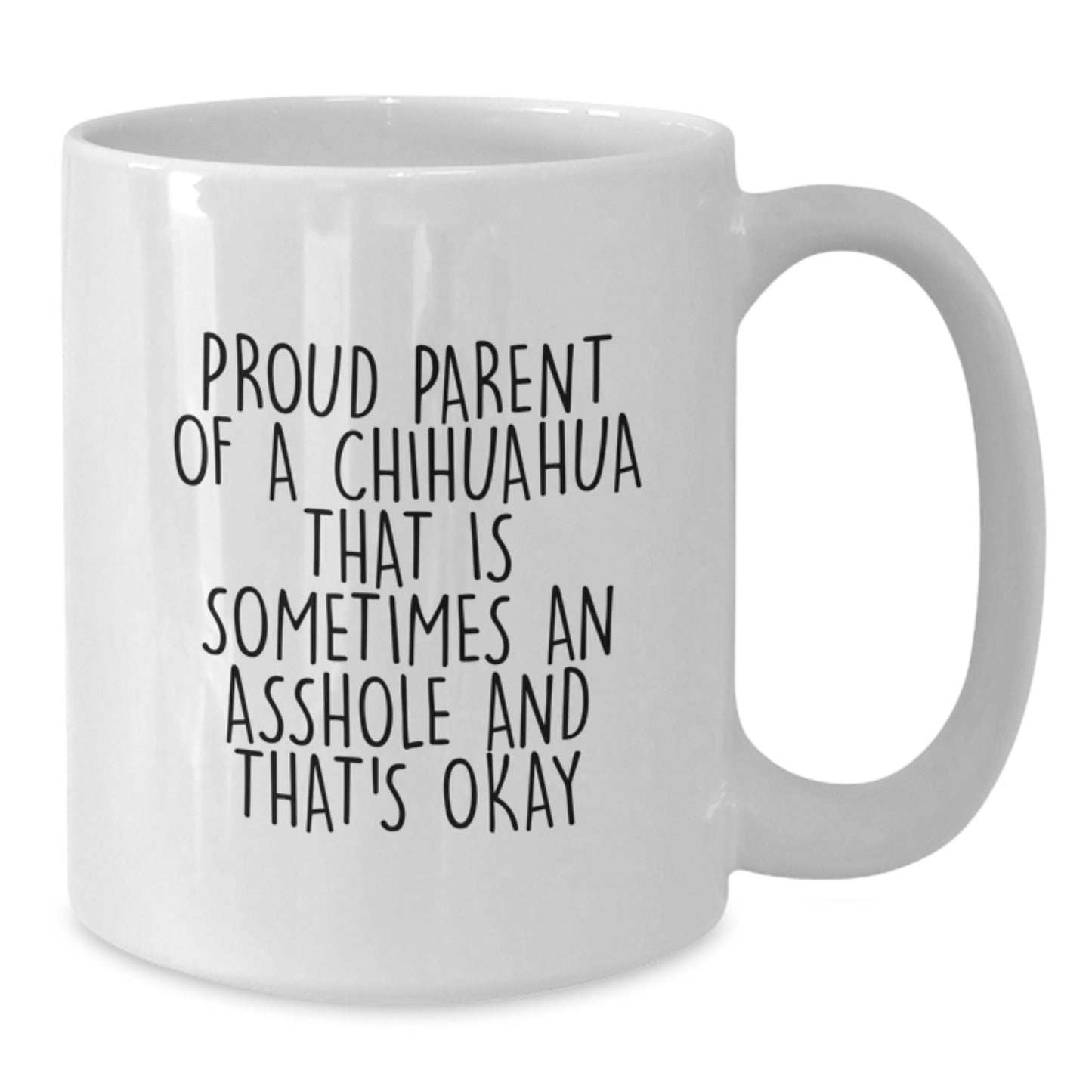 Chihuahua Dog Lover Gifts Funny White Coffee Mug, Proud Parent Mug for Chihuahua Dog Owners, Birthday Unique Gifts from Friends, Family - Additional