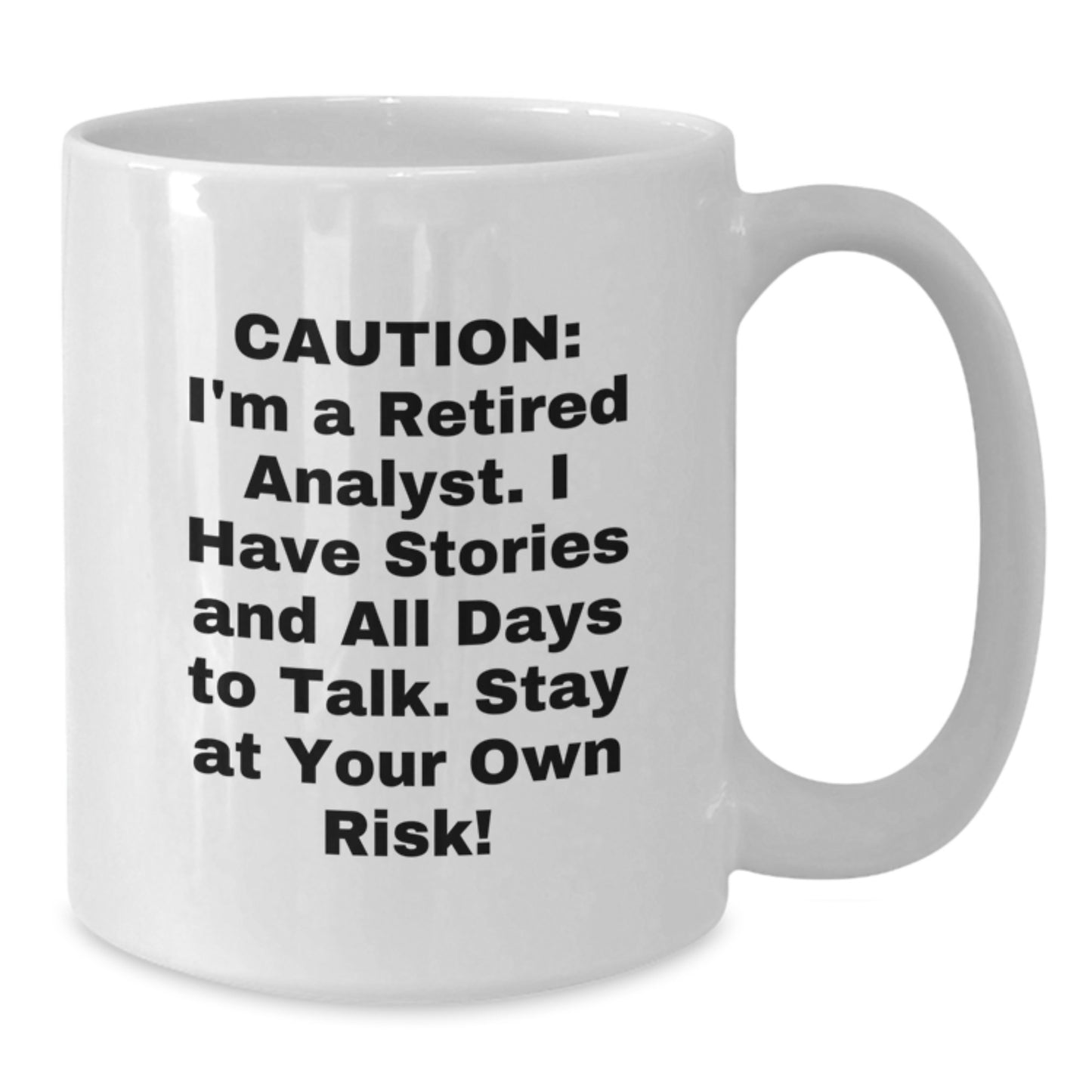 Funny Analyst White Coffee Mug, Gifts from Friends to Analyst, Stay At Your Own Risk!, Birthday Unique Gifts for Men, Women, Coworkers, Family - Additional