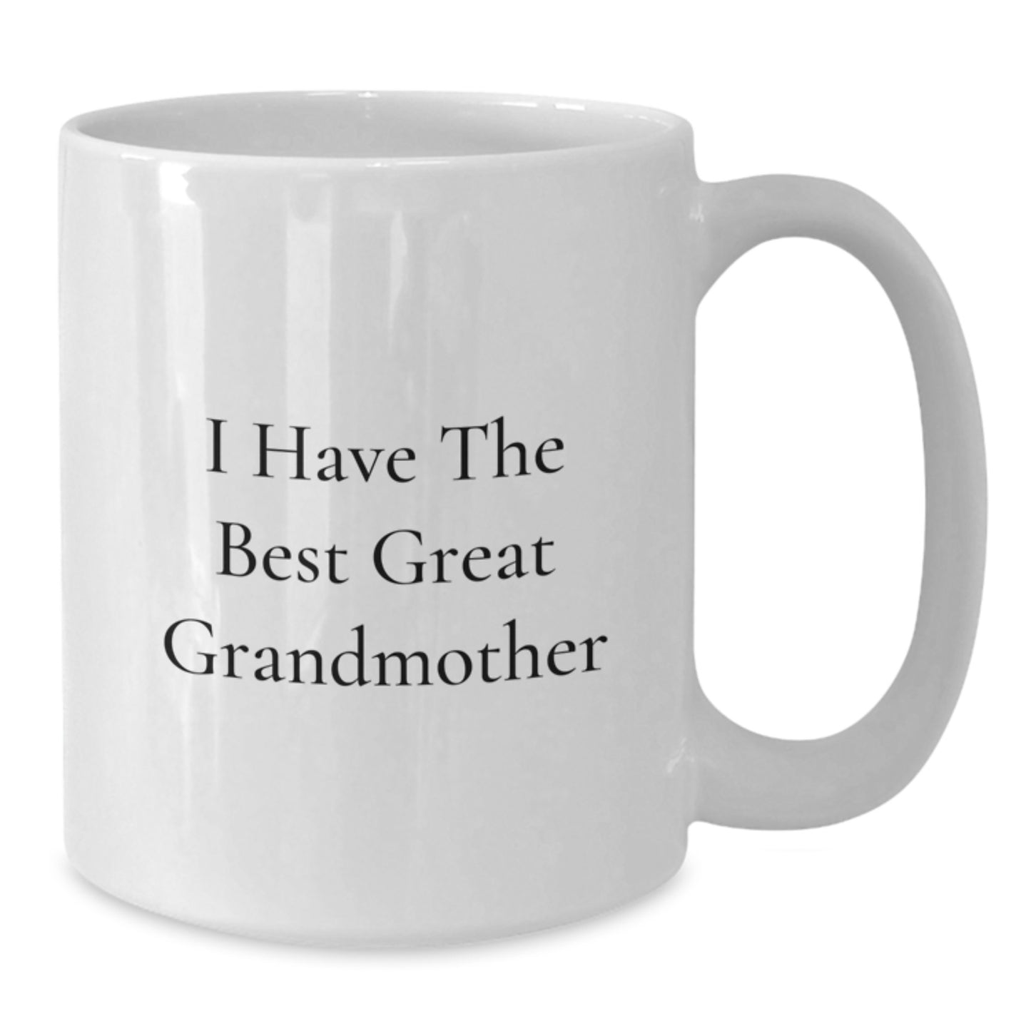 Funny Grandmother Gifts for Her from Family, I Have The Best Great Grandmother White Coffee Mug for Graduation Unique Gifts - Additional