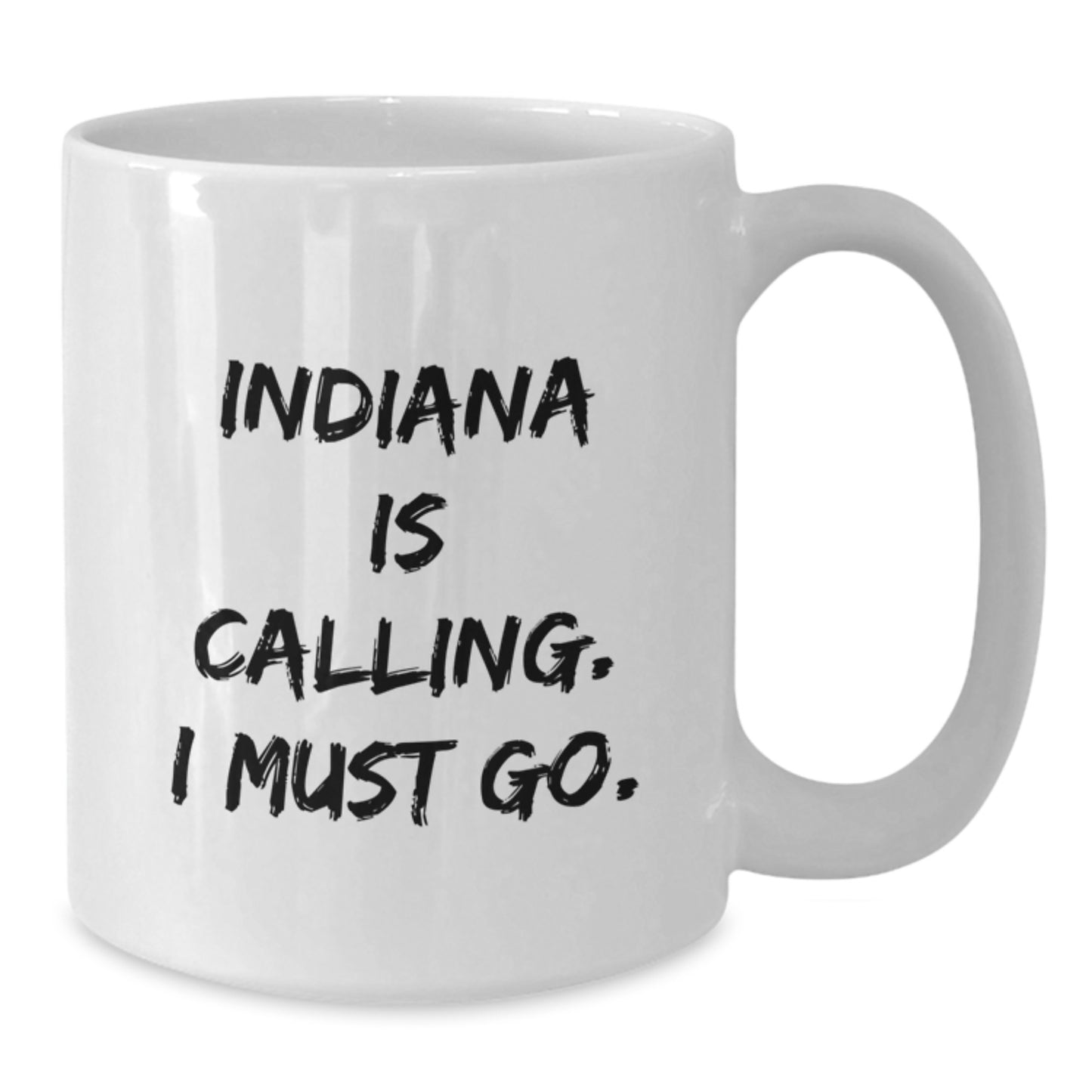 Funny Indiana White Coffee Mug, Gifts from Friends to Indiana, 'Indiana Is Calling. I Must Go.' Quote, 11oz or 15oz Capacity, Birthday Unique Gifts - Additional