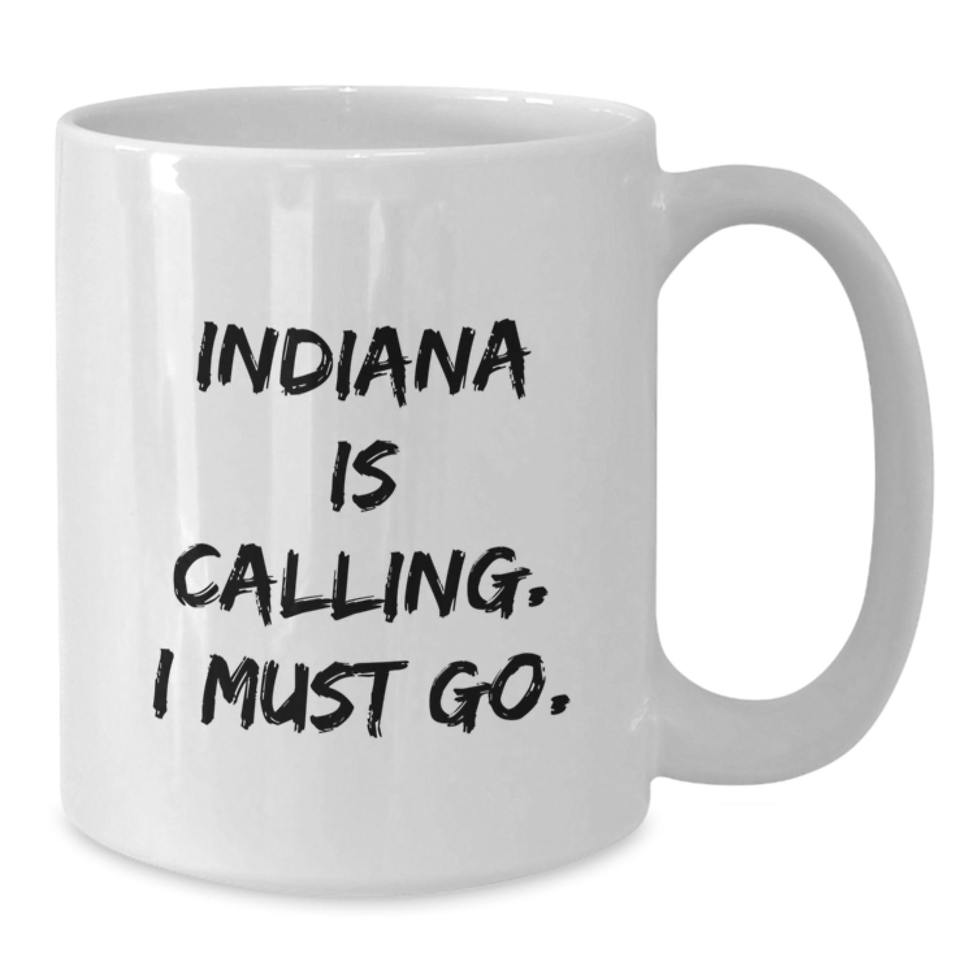 Funny Indiana White Coffee Mug, Gifts from Friends to Indiana, 'Indiana Is Calling. I Must Go.' Quote, 11oz or 15oz Capacity, Birthday Unique Gifts - Additional