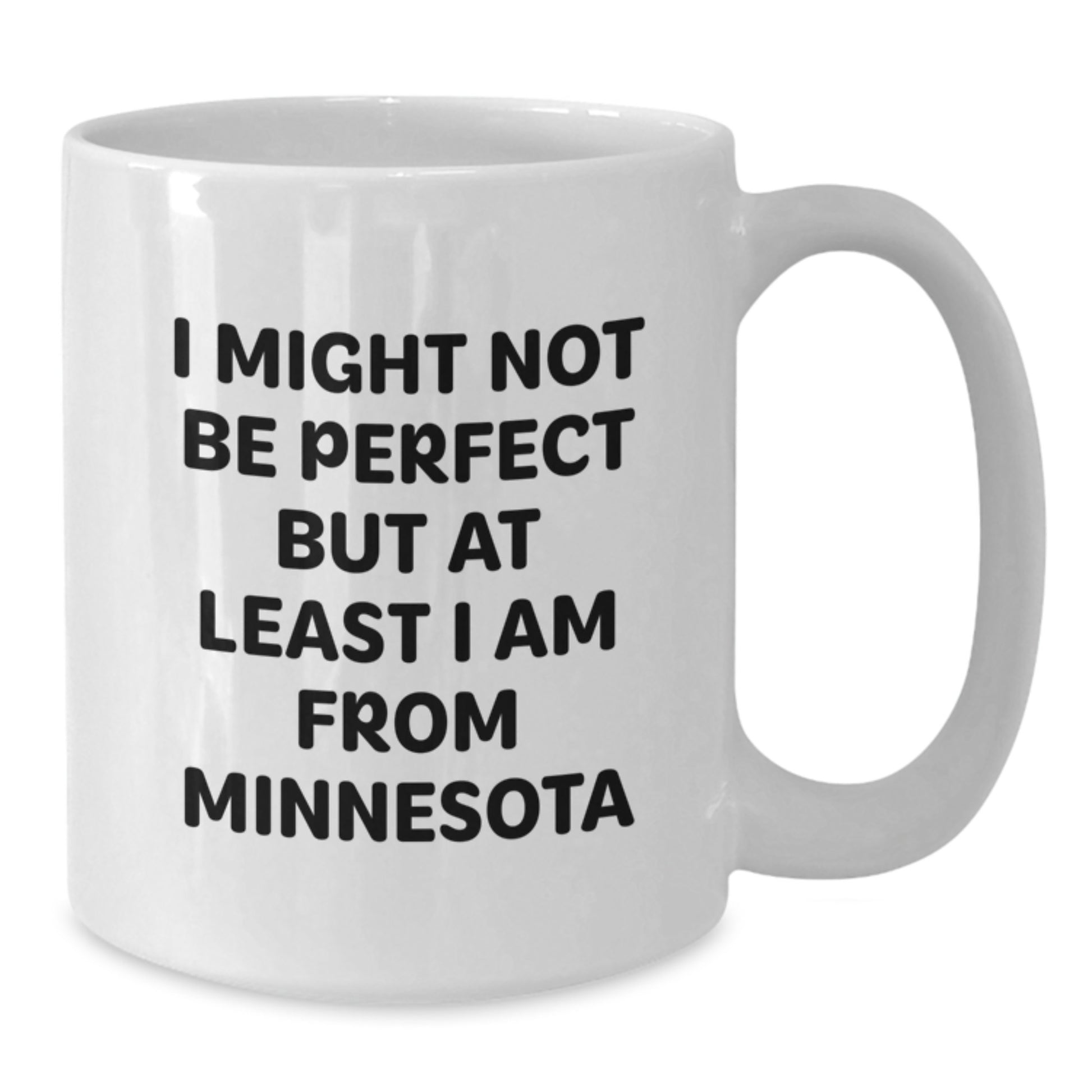 Funny Minnesota Gifts for Friends, Coworkers, or Family - 'I Might Not Be Perfect' White Coffee Mug, Graduation Unique Gifts from Men, Women, Family - Additional