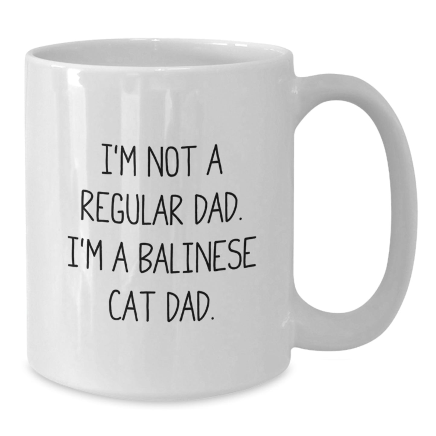 Balinese Cat Dad Gifts, Funny Quote, White Coffee Mug, 11oz or 15oz Capacity, Graduation Unique Gifts from Family, Friends, or Coworkers to Balinese Cat Lovers - Additional