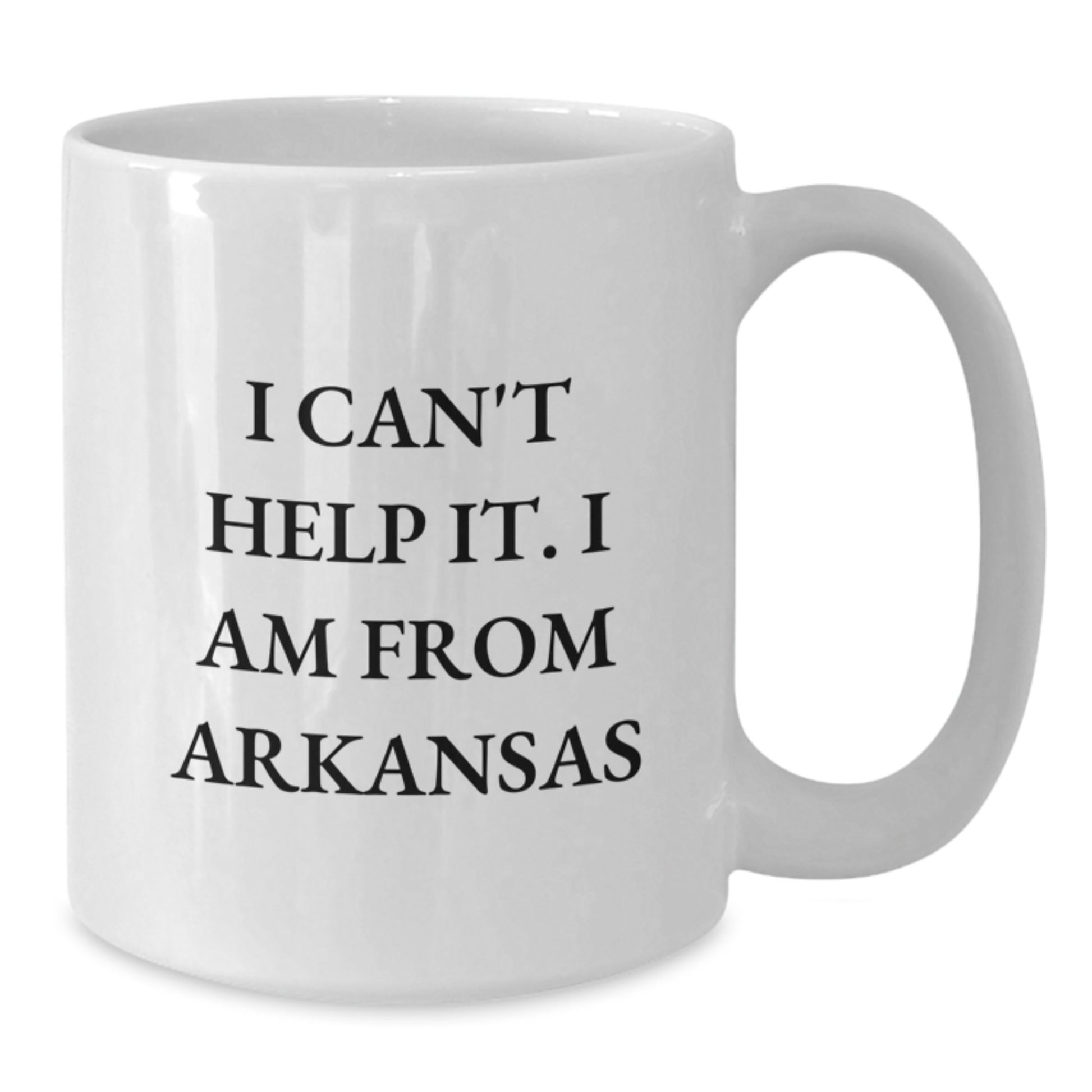 Funny Arkansas White Coffee Mug, Gifts from Friends to Family, 'I Can't Help It. I Am From Arkansas' Quote, Birthday Unique Gifts - Additional