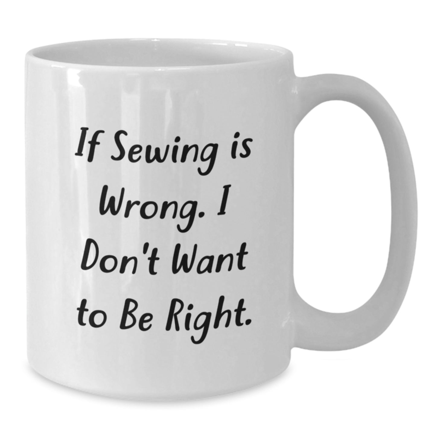 Funny Sewing Gifts for Sewing Enthusiasts, White Coffee Mug, Gifts from Friends for Sewing Lovers - Additional