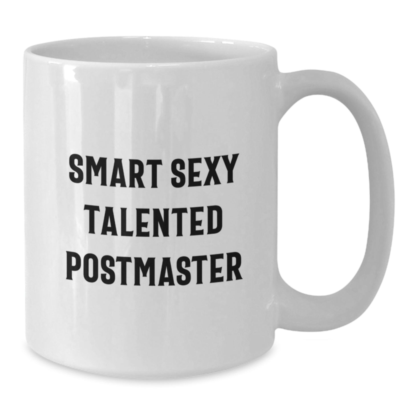 Sexy Talented Postmaster Funny Quote White Coffee Mug Gifts for Men, Women, and Friends, Graduation Unique Gifts from Family, Coworkers - Additional