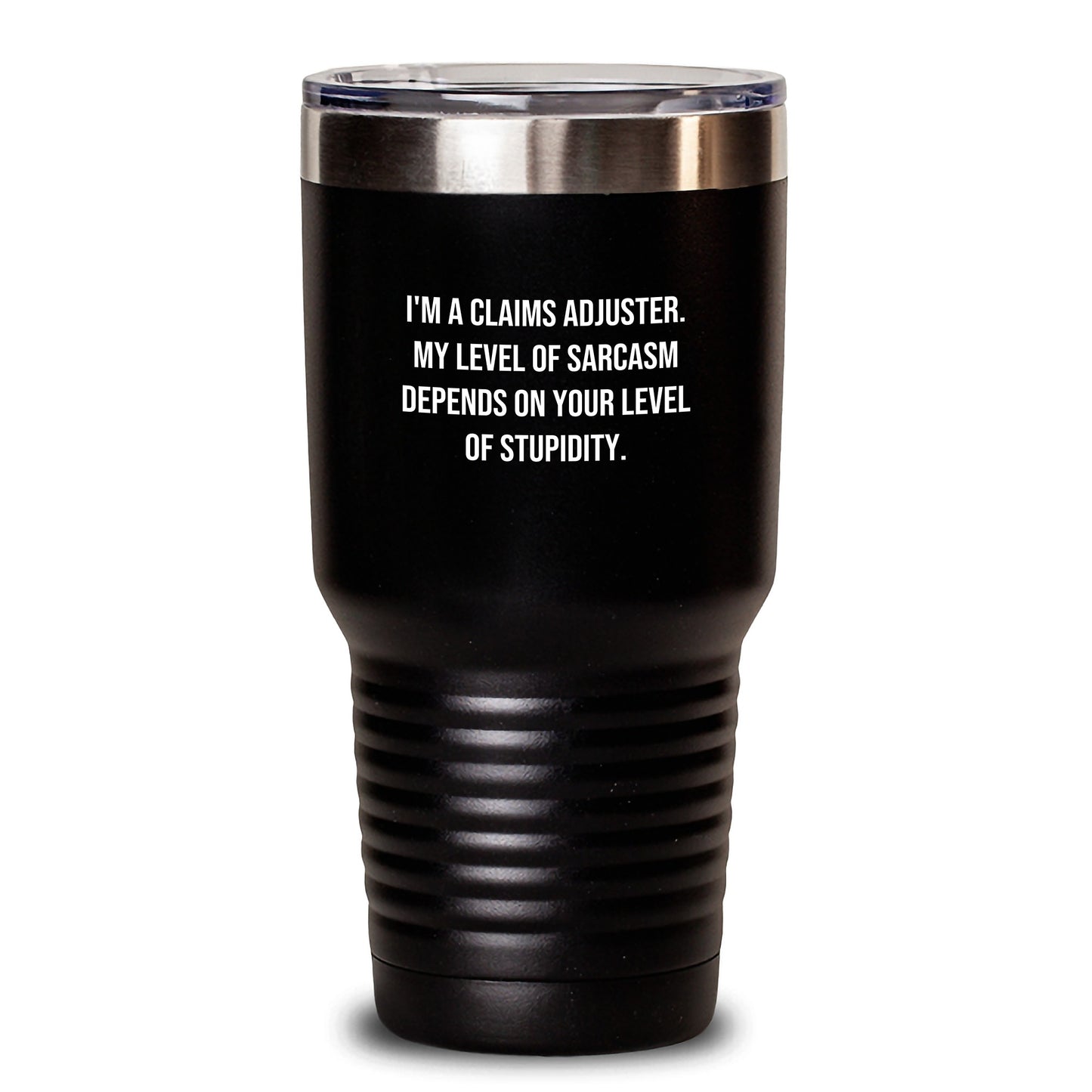 Funny Claims Adjuster Gifts from Friends for Graduation - Tumbler with Sarcasm Quote, 20oz or 30oz Capacity, Stainless Steel/Powder Coating - Main