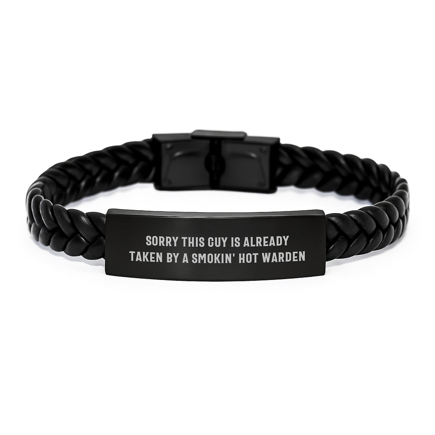 Warden Gifts Interlaced Leather Bracelet, Sorry This Guy Is Already Taken By A Smokin' Hot Warden Funny Quote, Birthday Unique Gifts from Friends to Warden - Image 1