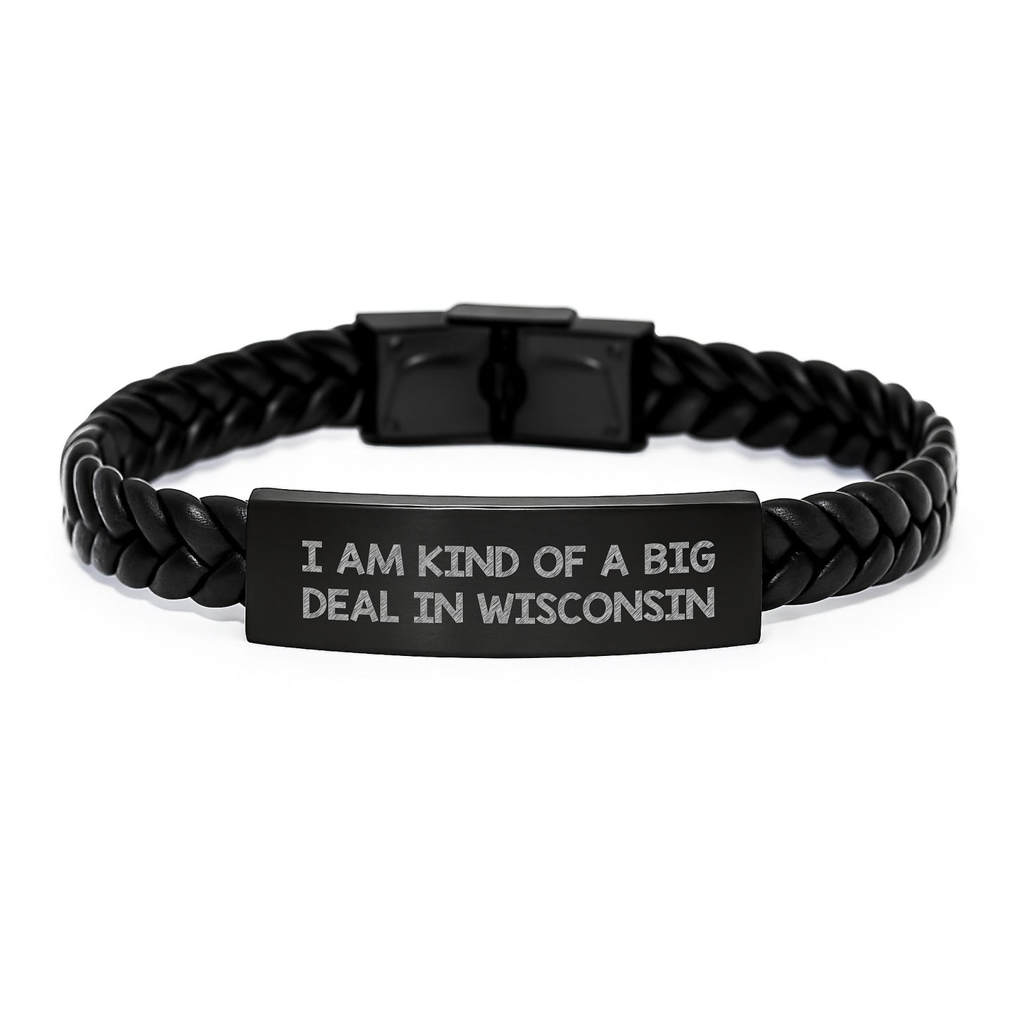 Wisconsin Gifts for Men - Interlaced Leather Bracelet Funny Quote 'I Am Kind Of A Prime Selection In Wisconsin' - Gifts from Friends to Family for Christmas Unique Presents - Image 1