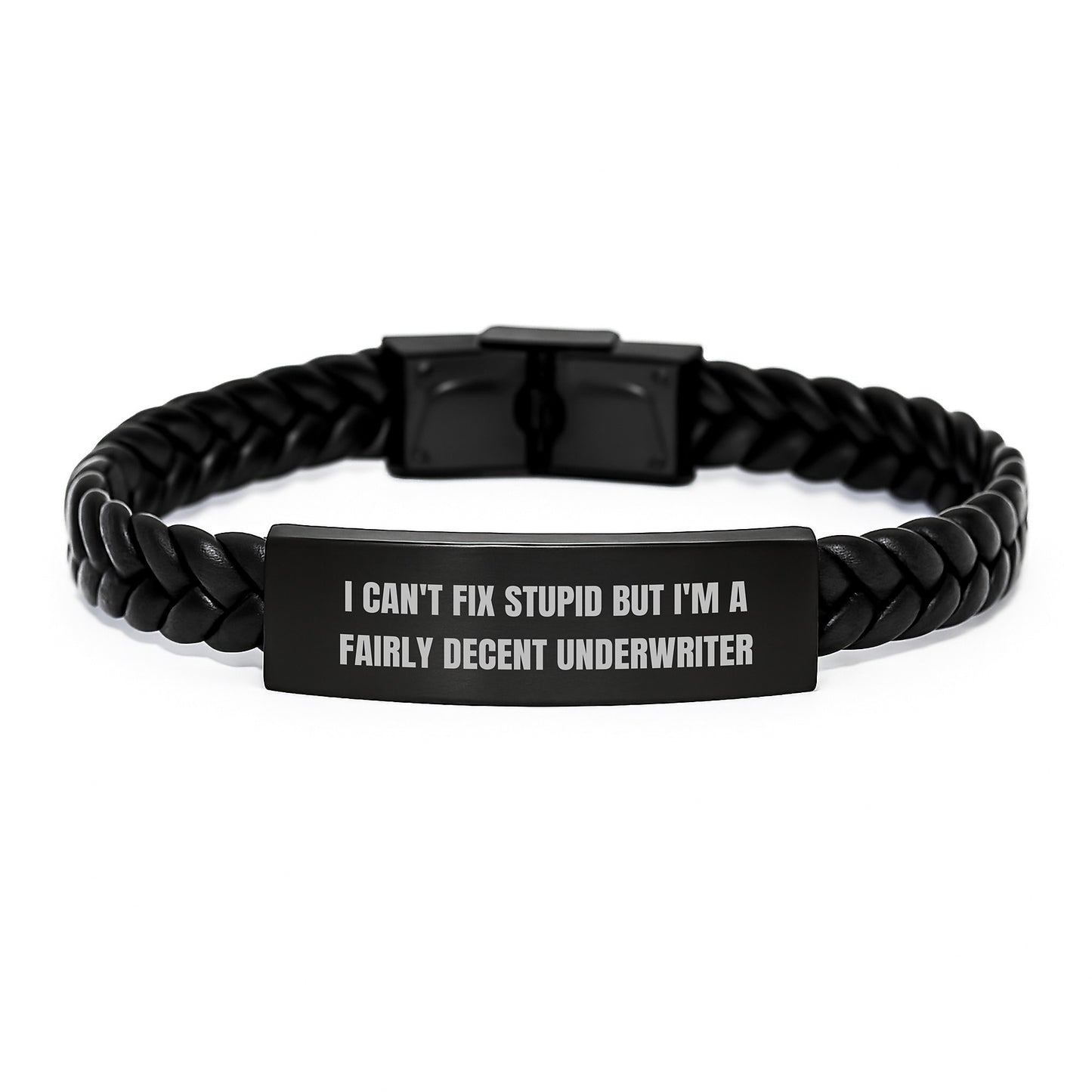 Underwriter Humor Gifts from Men for Graduation Unique Interlaced Leather Braclets, I Can't Fix Stupid But I'm A Fairly Decent Underwriter Quote, 7.87 inches Stainless Steel and PU Leather - Image 1