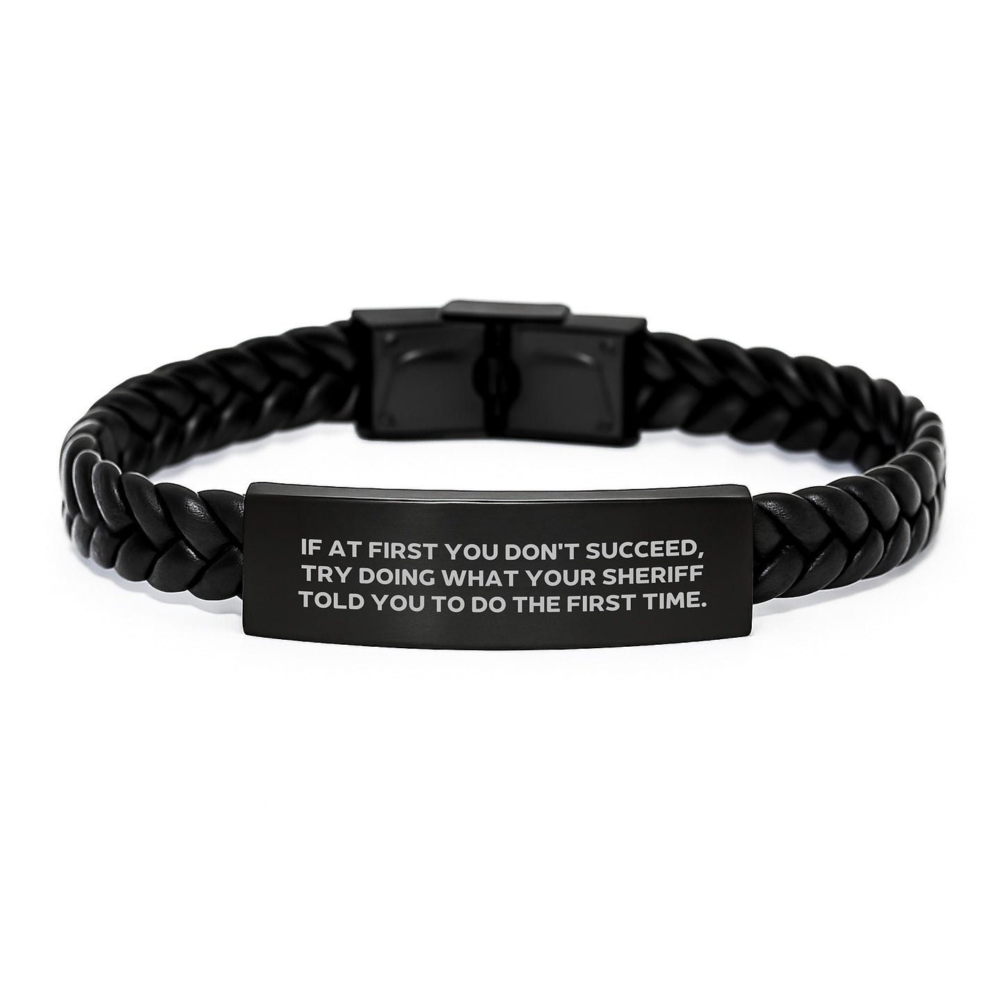 Funny Sheriff Gifts for Men - Interlaced Leather Birthday Unique Gifts from Family Friends Coworkers - If At First You Don't Succeed, Try Doing What Your Sheriff Told You To Do The First Time. - Image 1