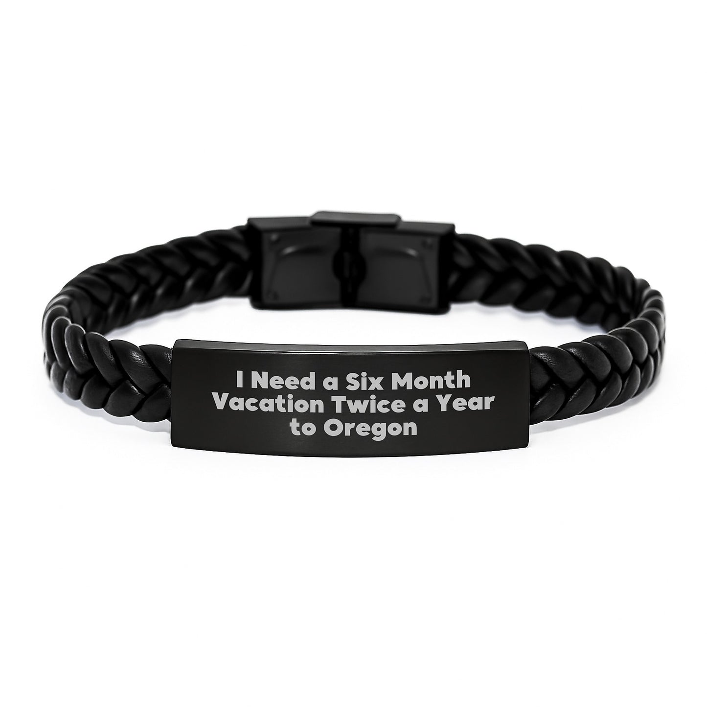 Funny Oregon Gifts - 'I Need A Six Month Vacation Twice A Year To Oregon' Interlaced Leather Bracelet For Men, Women, Family, Coworkers, Friends, Perfect Graduation Unique Gifts from Oregon - Image 1