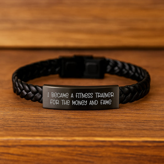 Gifts from Family to Fitness Trainer - Interlaced Leather Bracelet with Funny Quote 'I Became A Fitness Trainer For The Money And Fame' - Graduation Unique Gifts for Men or Women - Image 2