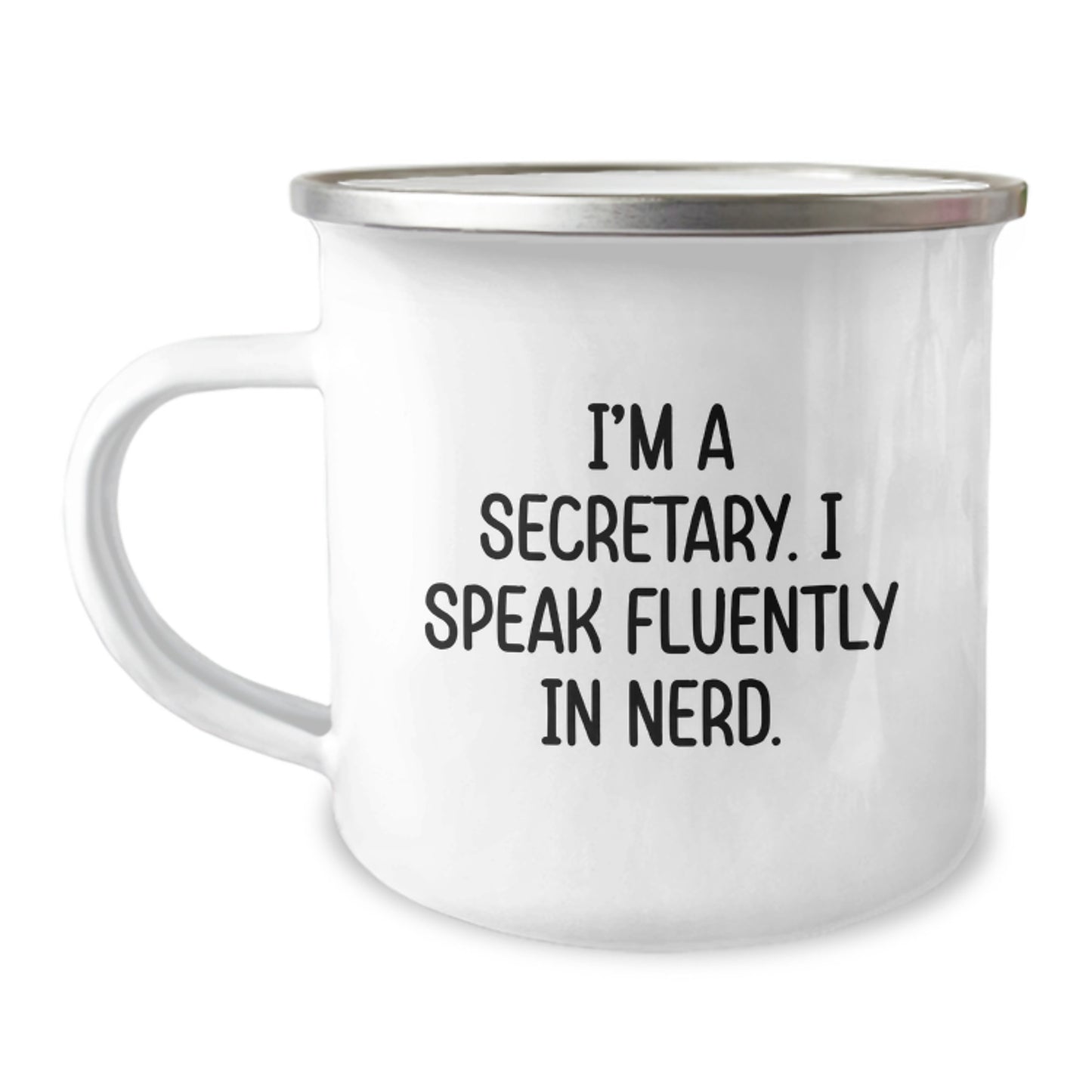 Funny Secretary Gifts, 'I'm A Secretary. I Speak Fluently In genius.' Enamel Camping Mug for Secretary Graduation, Gifts from Friends, Coworkers, or Family - Image 1