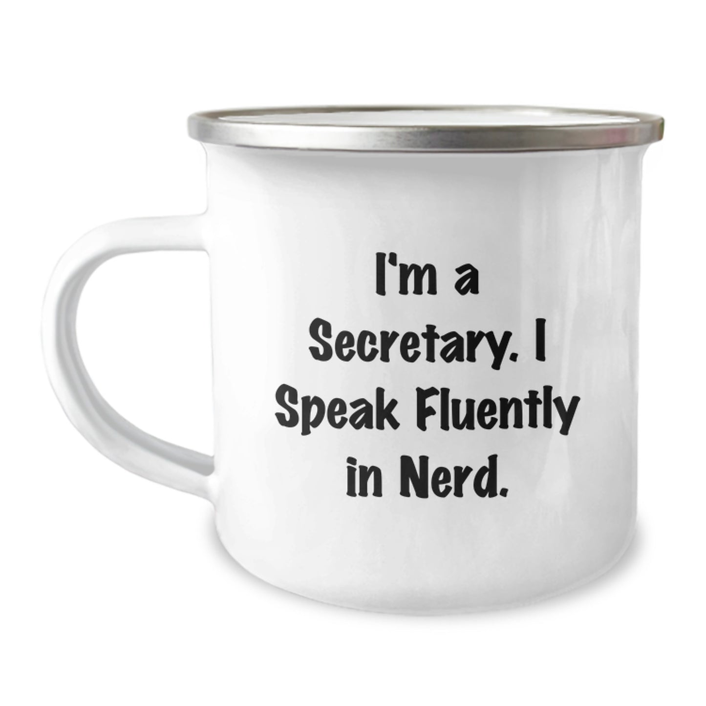 Funny Secretary Gifts, 'I'm A Secretary. I Speak Fluently In genius.' Graduation Gifts from Friends to Secretary, Camping Mug for Men and Women - Image 1