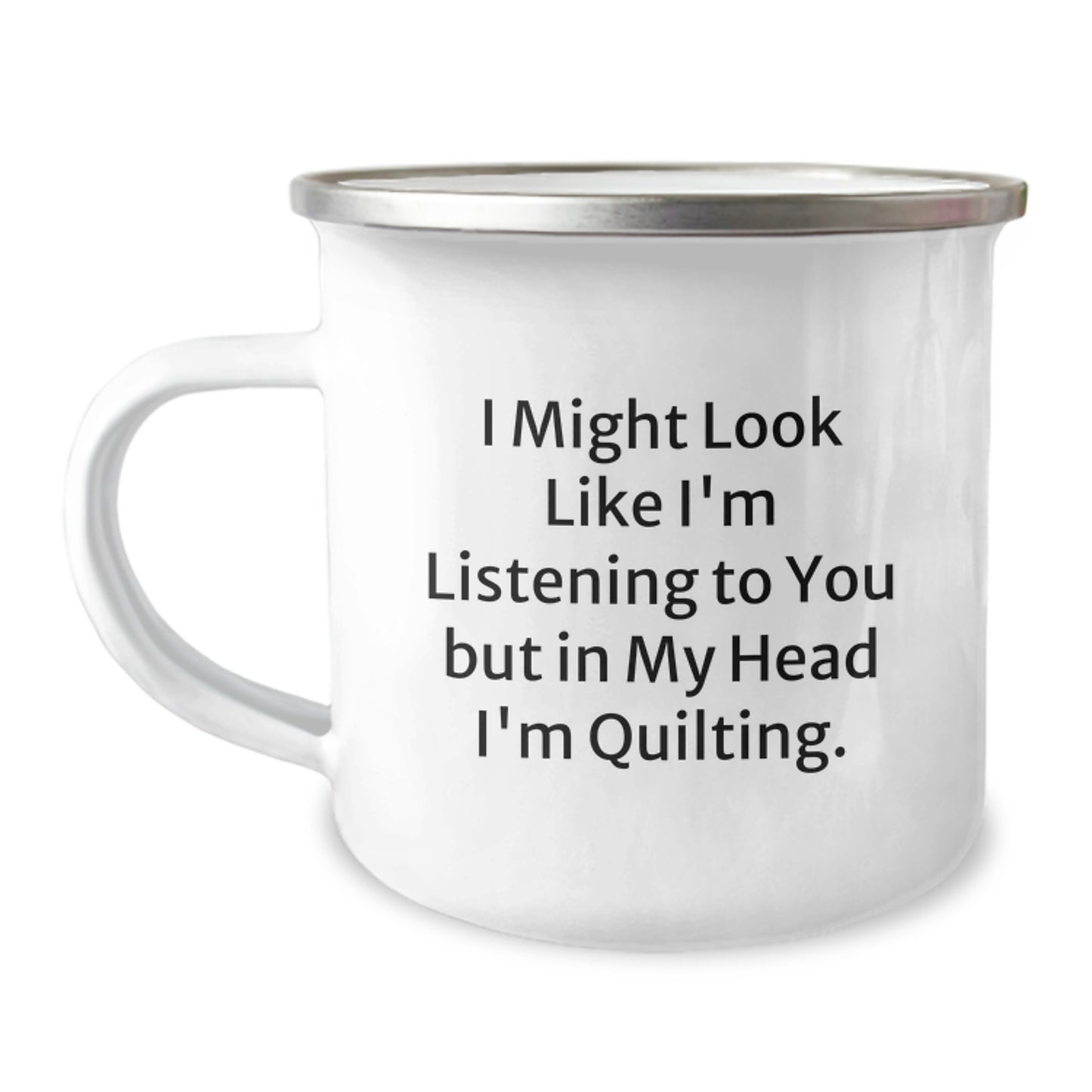Quilting Camping Mug with Funny Quote, Unique Birthday Unique Gifts from Friends for Quilting Enthusiasts, Gifts from Family to Women, 12 oz Stainless Steel with Enamel Finish, Quilting Humor - Image 1