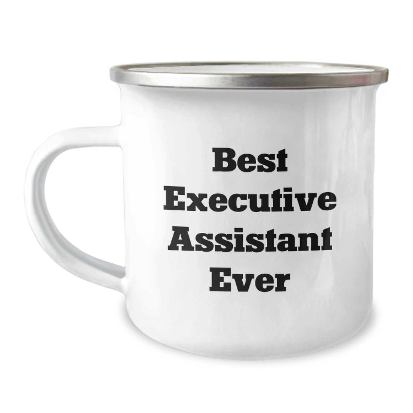 Gifts from Friends, Funny Executive Assistant Mug, Best Ever Quote for Graduation, Camping Mug Gifts for Him or Her, Perfect for Coworkers or Family - Image 1
