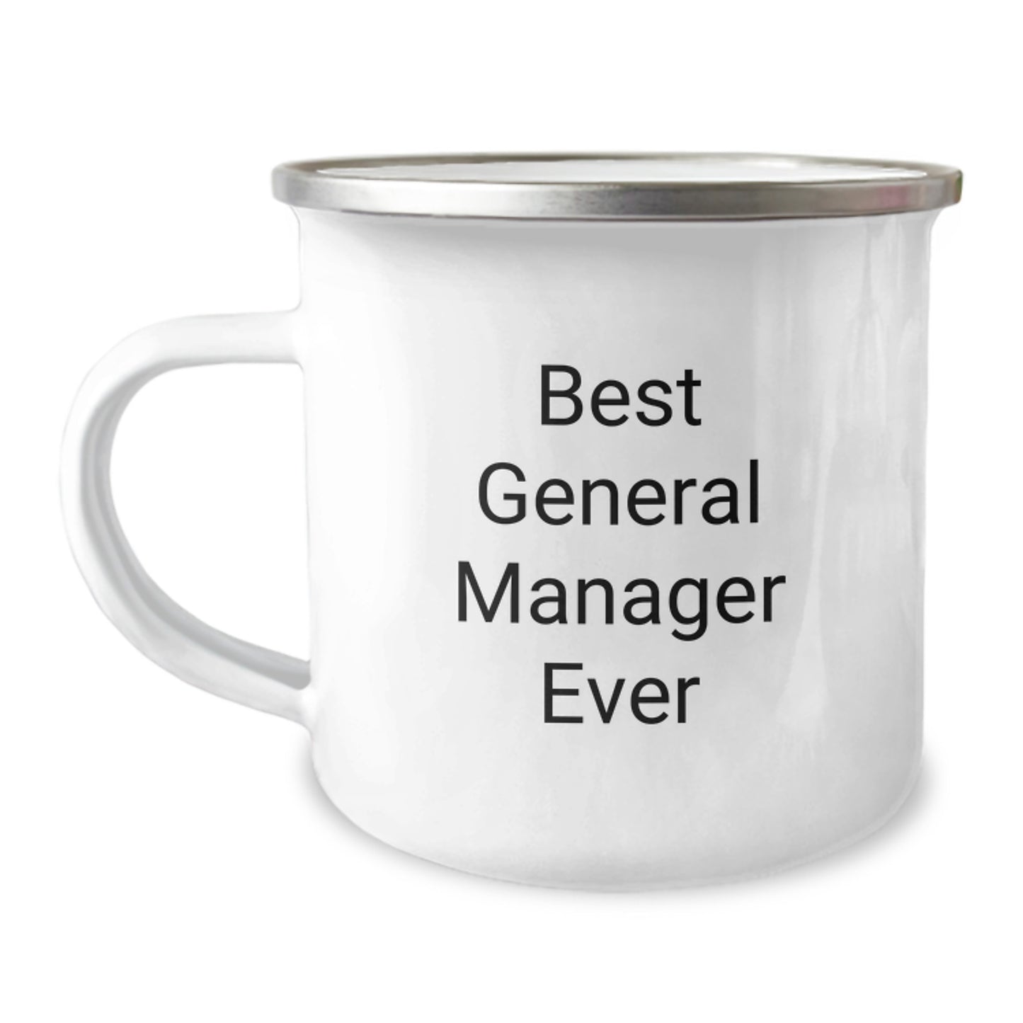 Funny General Manager Gifts from Friends - Best General Manager Ever Camping Mug for Graduation - 12 oz Stainless Steel with Enamel Finish, Hand Wash Recommended, Permanent Printing - Image 1