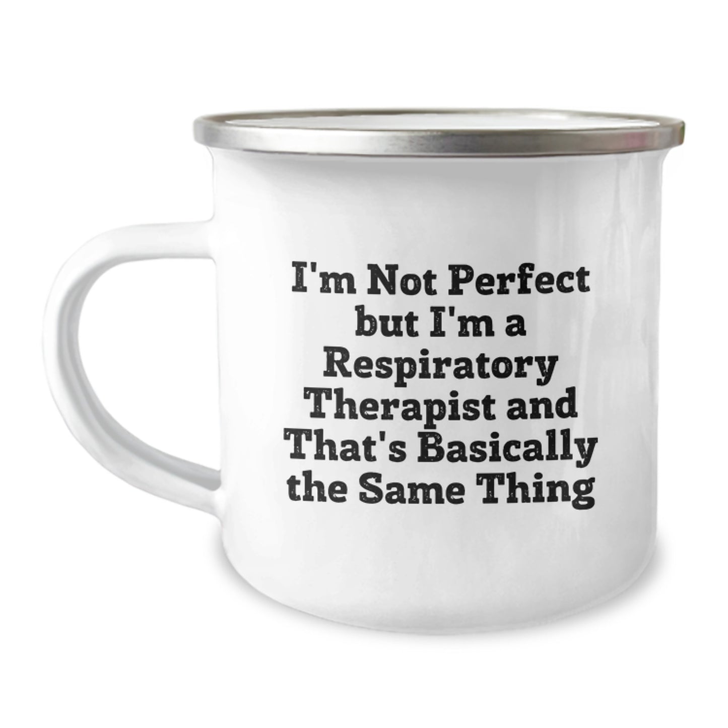 Respiratory Therapist Gifts, Funny Quote Mug, Camping Mug for Graduation, Gifts from Coworkers, Gifts for Respiratory Therapist, 12 oz Stainless Steel with Enamel Finish - Image 1