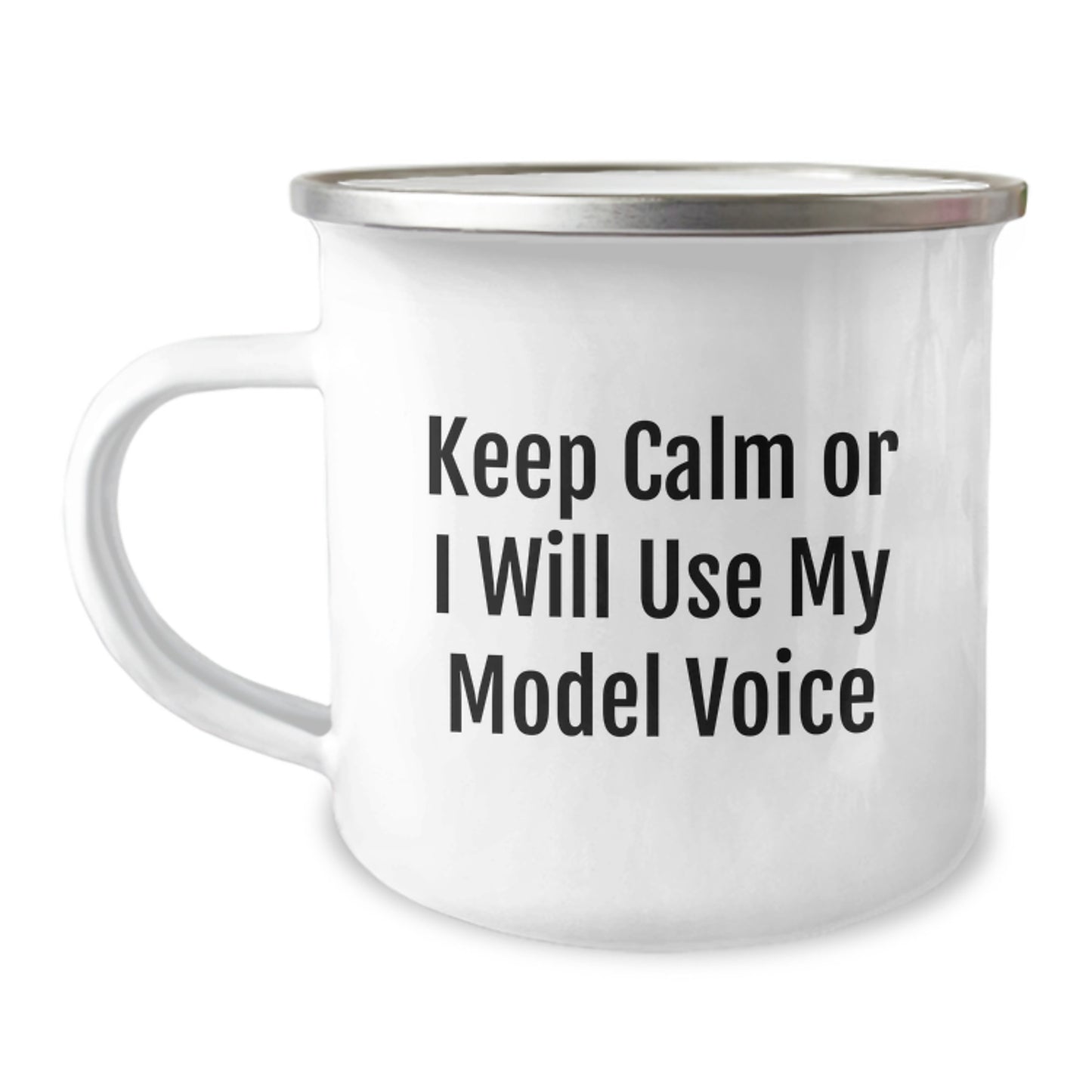 Funny Model Gifts from Mom for Graduation - Keep Calm Or I Will Use My Model Voice Camping Mug, 12 oz Stainless Steel with Enamel Finish, Perfect for Model Enthusiasts, Friends, and Family - Image 1