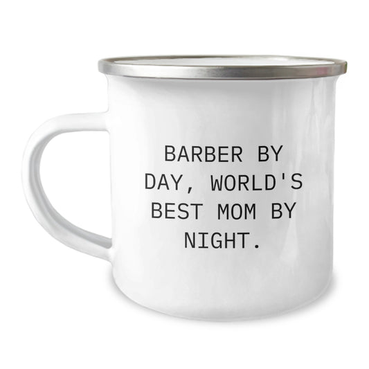 Funny Barber Gifts from Mom - World's Best Mom By Night., Camping Mug for Birthday, Enamel Finish, 12 oz Capacity, Perfect for Barber's Unique Gift - Image 1