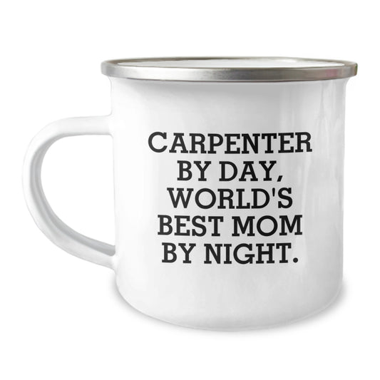 Carpenter Gifts, Funny Camping Mug, Birthday Treats from Mom, 'Carpenter By Day, World's Best Mom By Night.' - Image 1