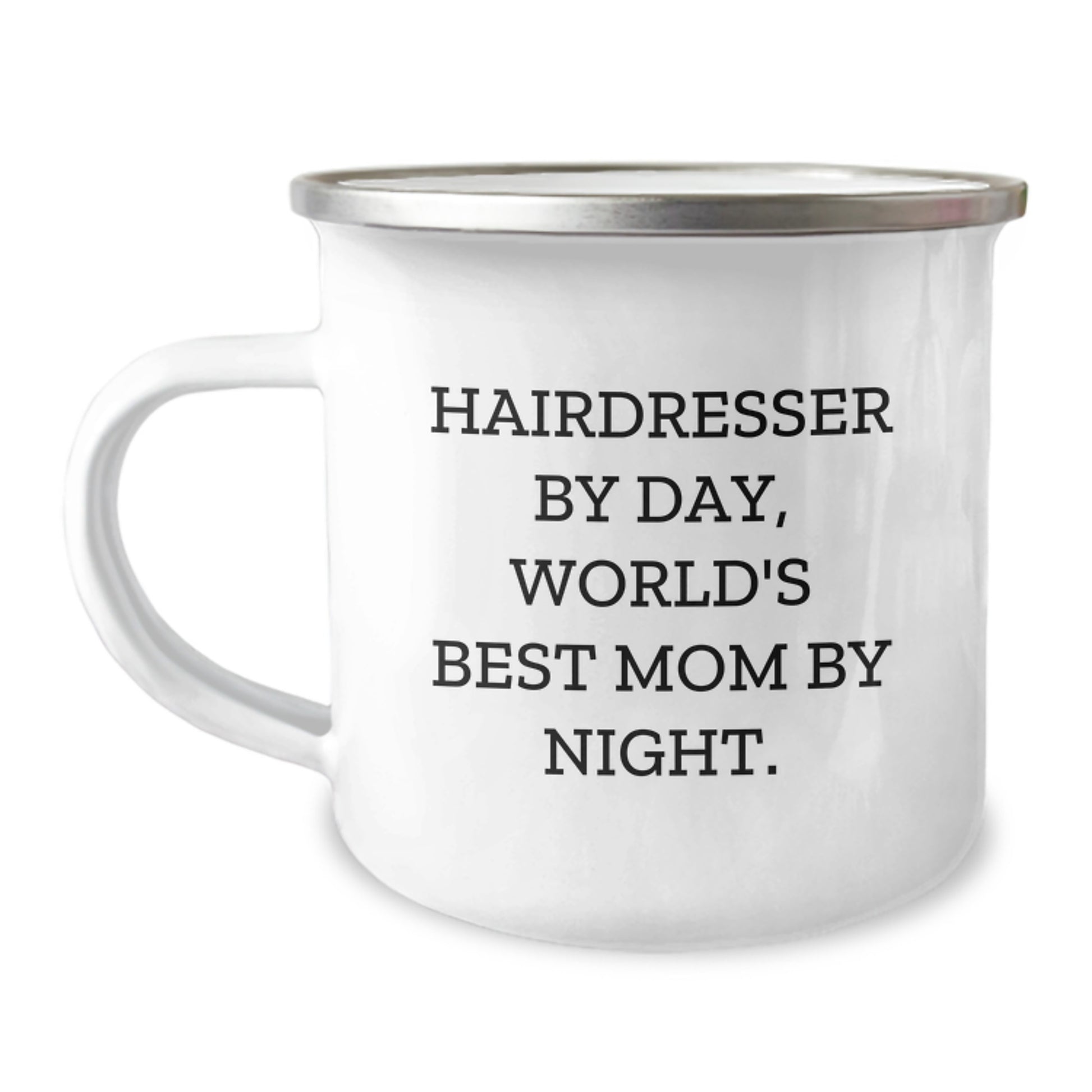 Hairdresser Gifts from Men to Hairdresser - Camping Mug for Graduation - 'Hairdresser By Day, World's Best Mom By Night.' Funny Quote - Image 1