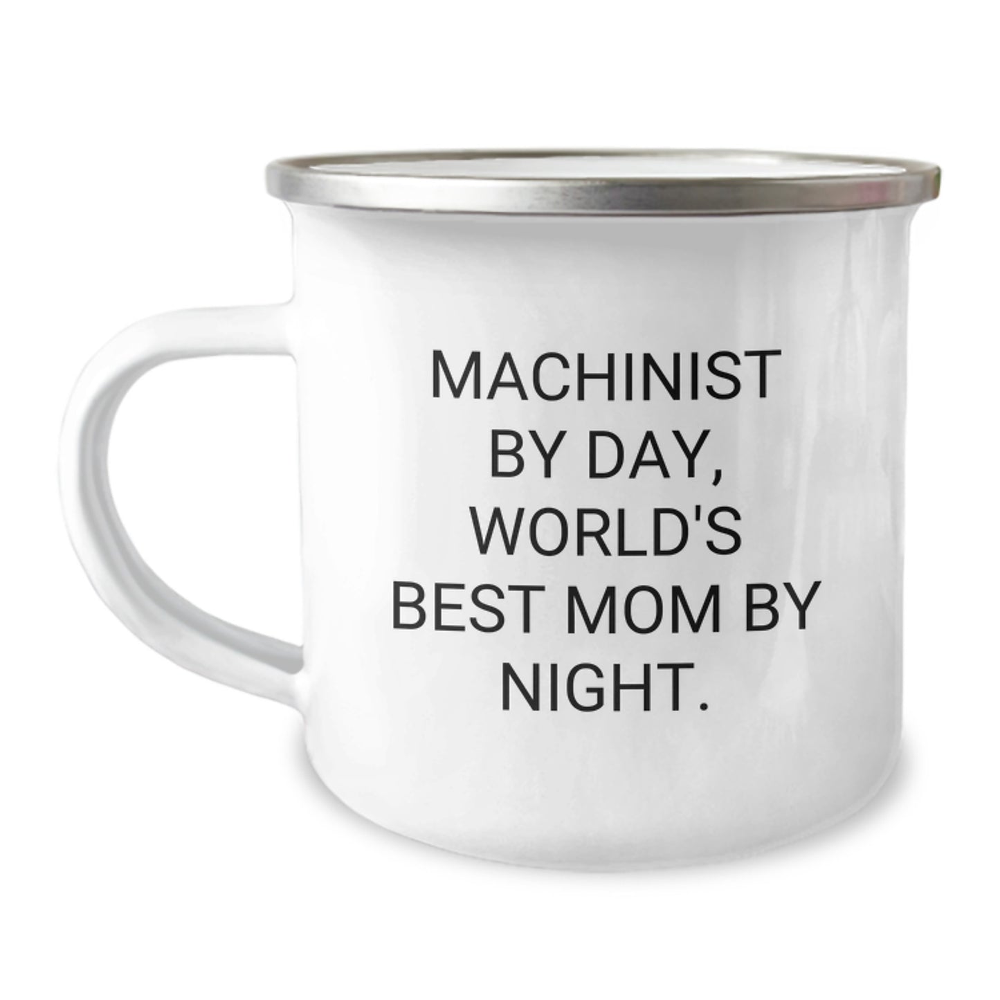 Machinist Gifts, Camping Mug with Funny Quote for Graduation, Gifts from Men to Machinist Friends, Gifts for Machinist Lovers - Image 1