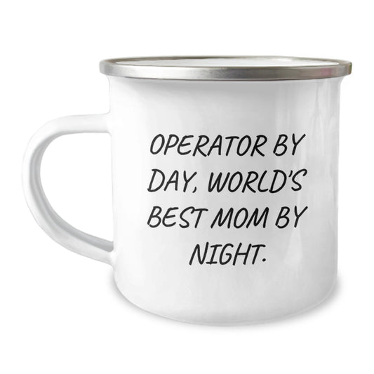Operator Gifts, Funny Camping Mug, 'Operator By Day, World's Best Mom By Night.' - Gifts from Mom for Operator on Birthday - Image 1