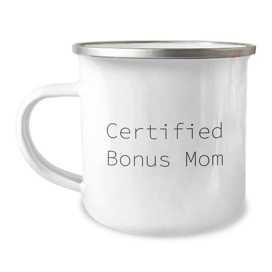 Funny Bonus Mom Gifts from Friends, Unique Graduation Camping Mug for Her, 'Certified Bonus Mom' Quote, 12 oz Stainless Steel with Enamel Finish - Image 1