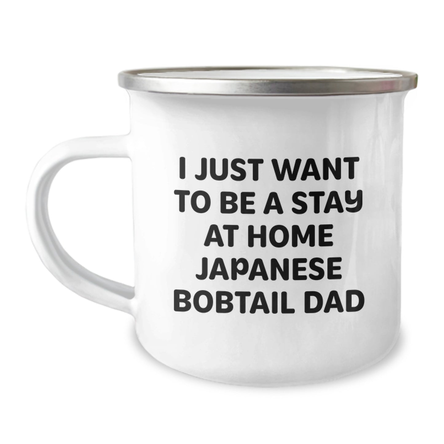 Funny Japanese Bobtail Cat Dad Gifts from Mom for Graduation Unique Gifts - I Just Want To Be A Stay At Home Japanese Bobtail Dad Camping Mug - Image 1