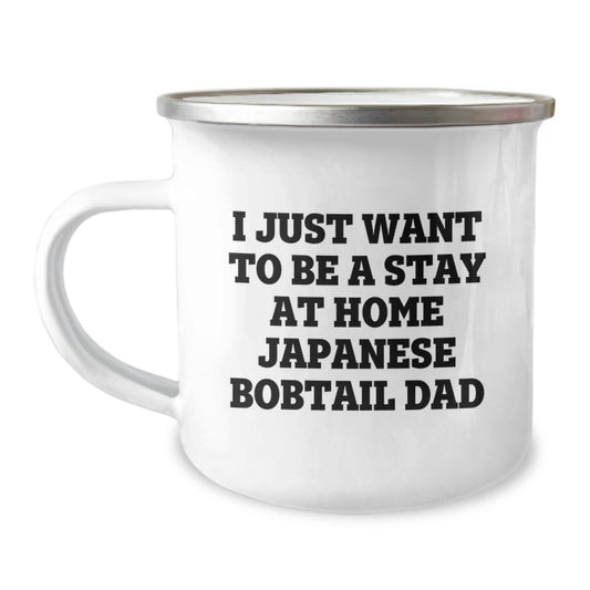 Japanese Bobtail Cat Lovers Gifts from Men, Gifts for Japanese Bobtail Cat Dad, Funny Camping Mug: I Just Want To Be A Stay At Home Japanese Bobtail Dad, Unique Graduation Gifts for Friends - Image 1