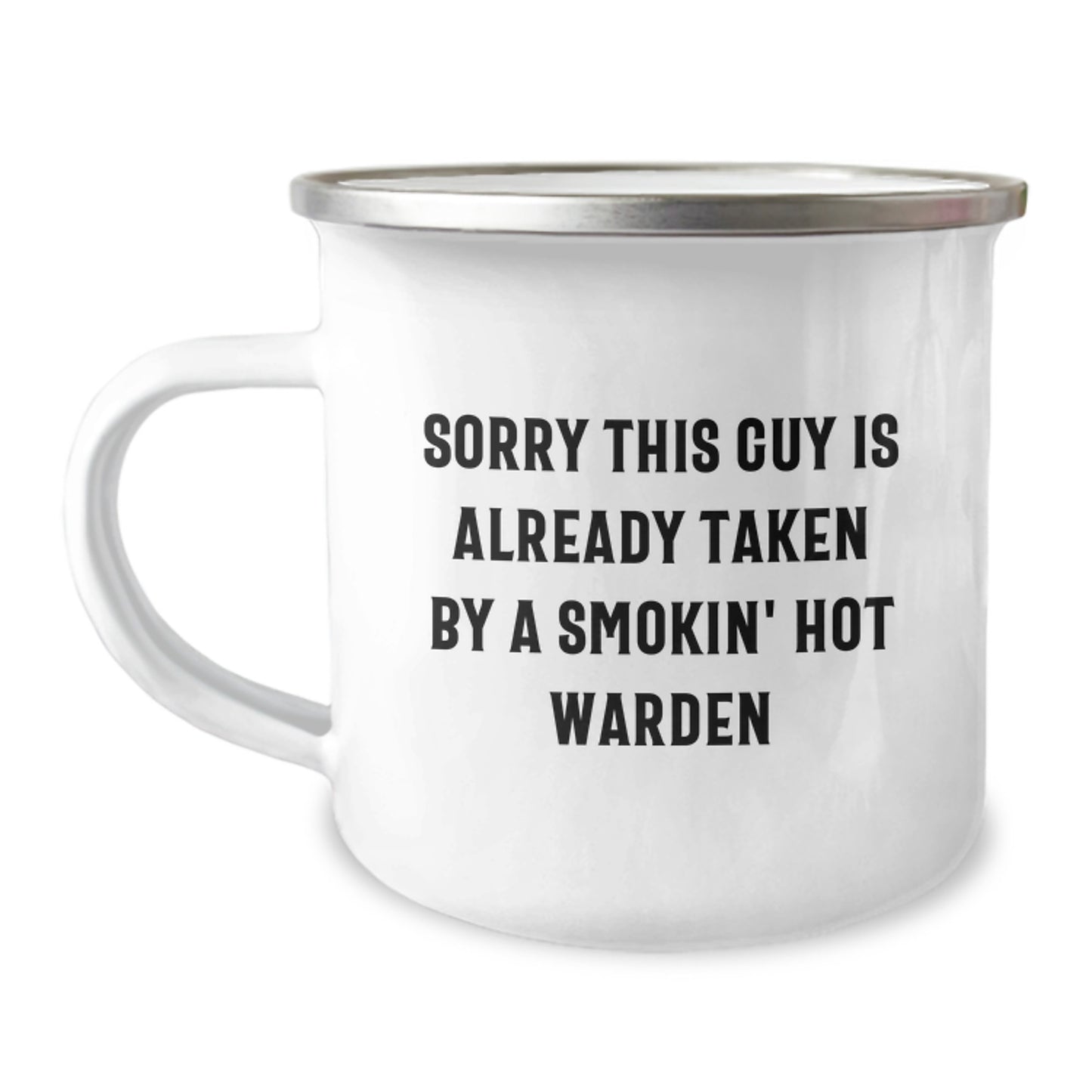 Warden Camping Mug, Funny Quote Gifts from Friends, Sorry This Guy Is Already Taken, Birthday Unique Gifts for Him, Warden Enthusiasts - Image 1