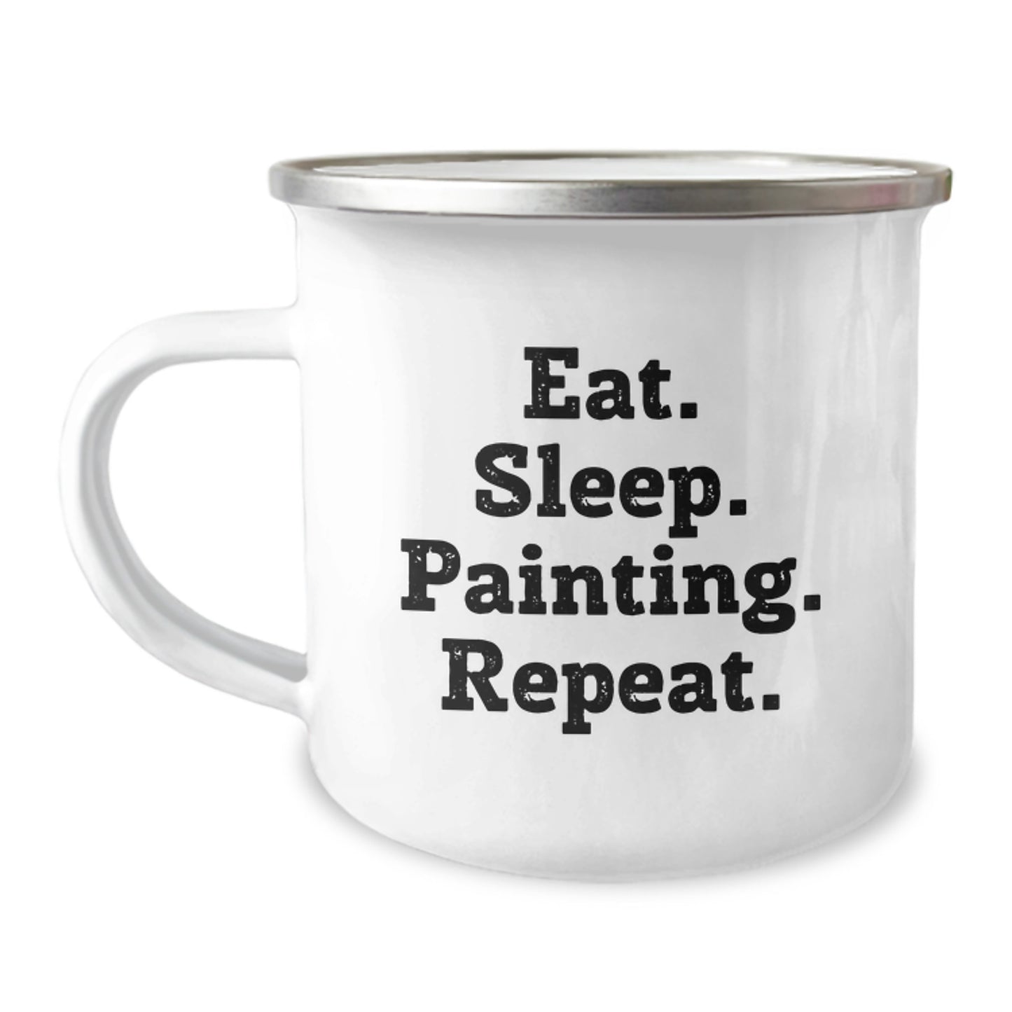 Funny Painting Gifts for Friends from Eat. Sleep. Painting. Repeat. - Enamel Camping Mug for Men and Women Graduation - Image 1